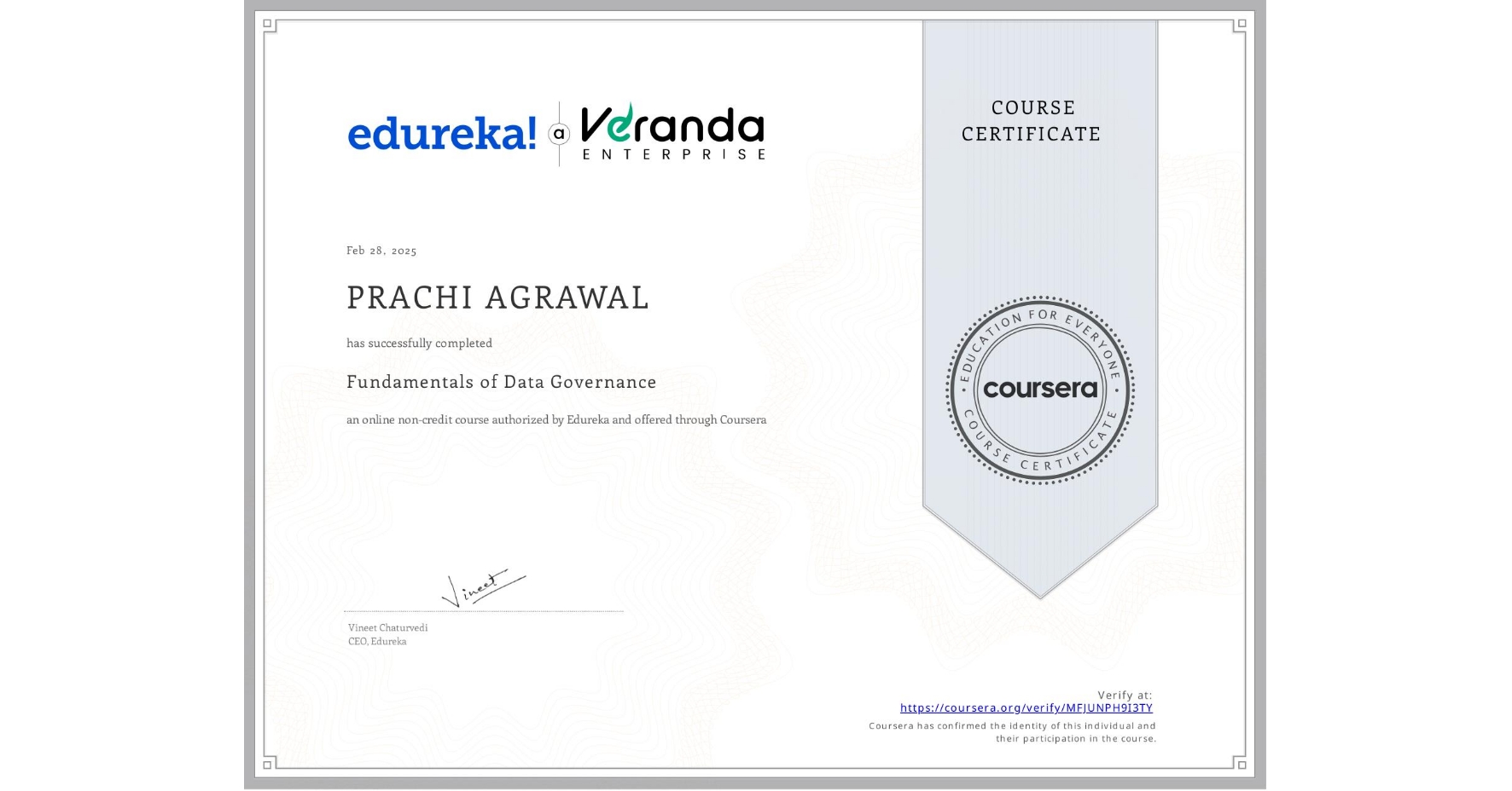 View certificate for PRACHI AGRAWAL, Fundamentals of Data Governance, an online non-credit course authorized by Edureka and offered through Coursera