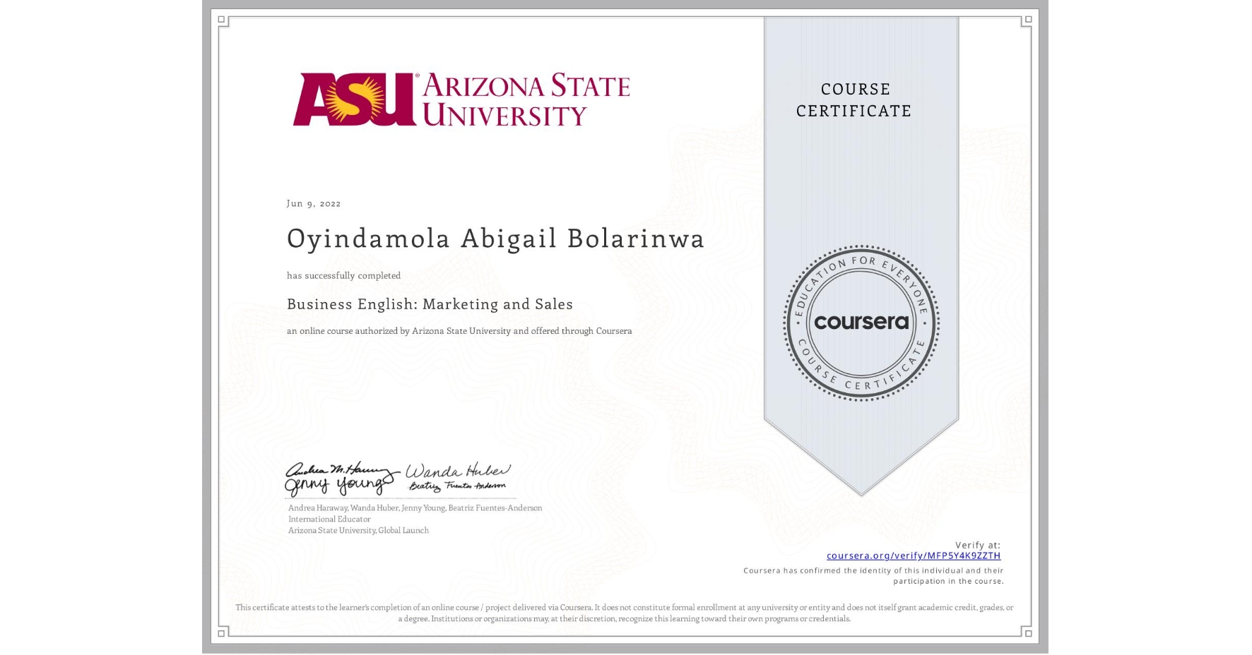 View certificate for Oyindamola Abigail Bolarinwa, Business English: Marketing and Sales, an online non-credit course authorized by Arizona State University and offered through Coursera