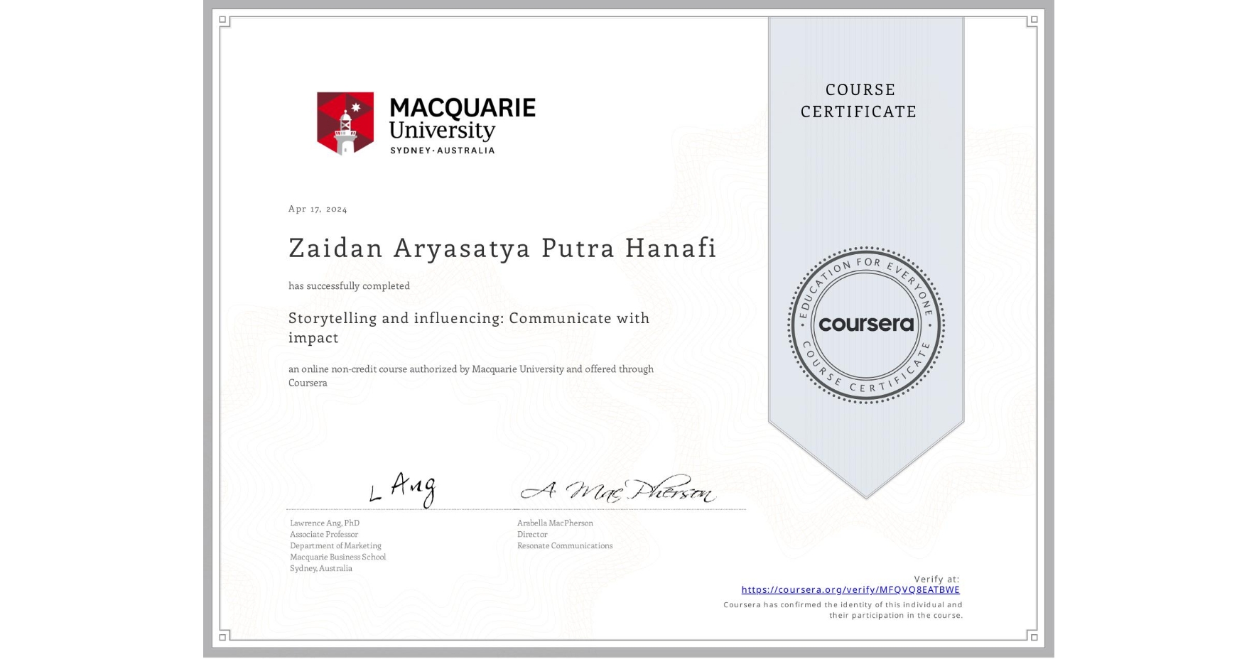 View certificate for Zaidan Aryasatya Putra Hanafi, Storytelling and influencing: Communicate with impact, an online non-credit course authorized by Macquarie University and offered through Coursera