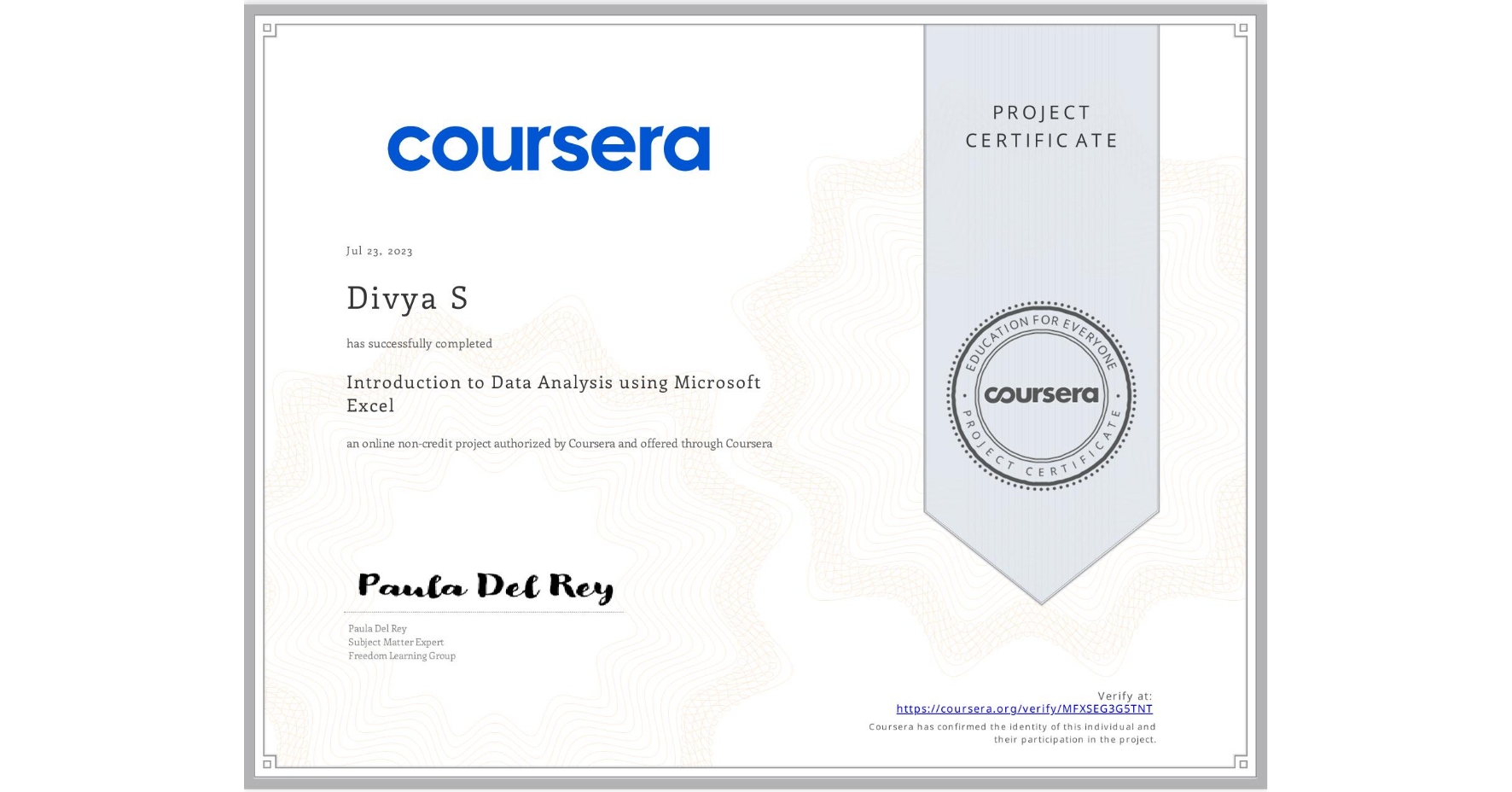 View certificate for Divya S, Introduction to Data Analysis using Microsoft Excel, an online non-credit course authorized by Coursera and offered through Coursera