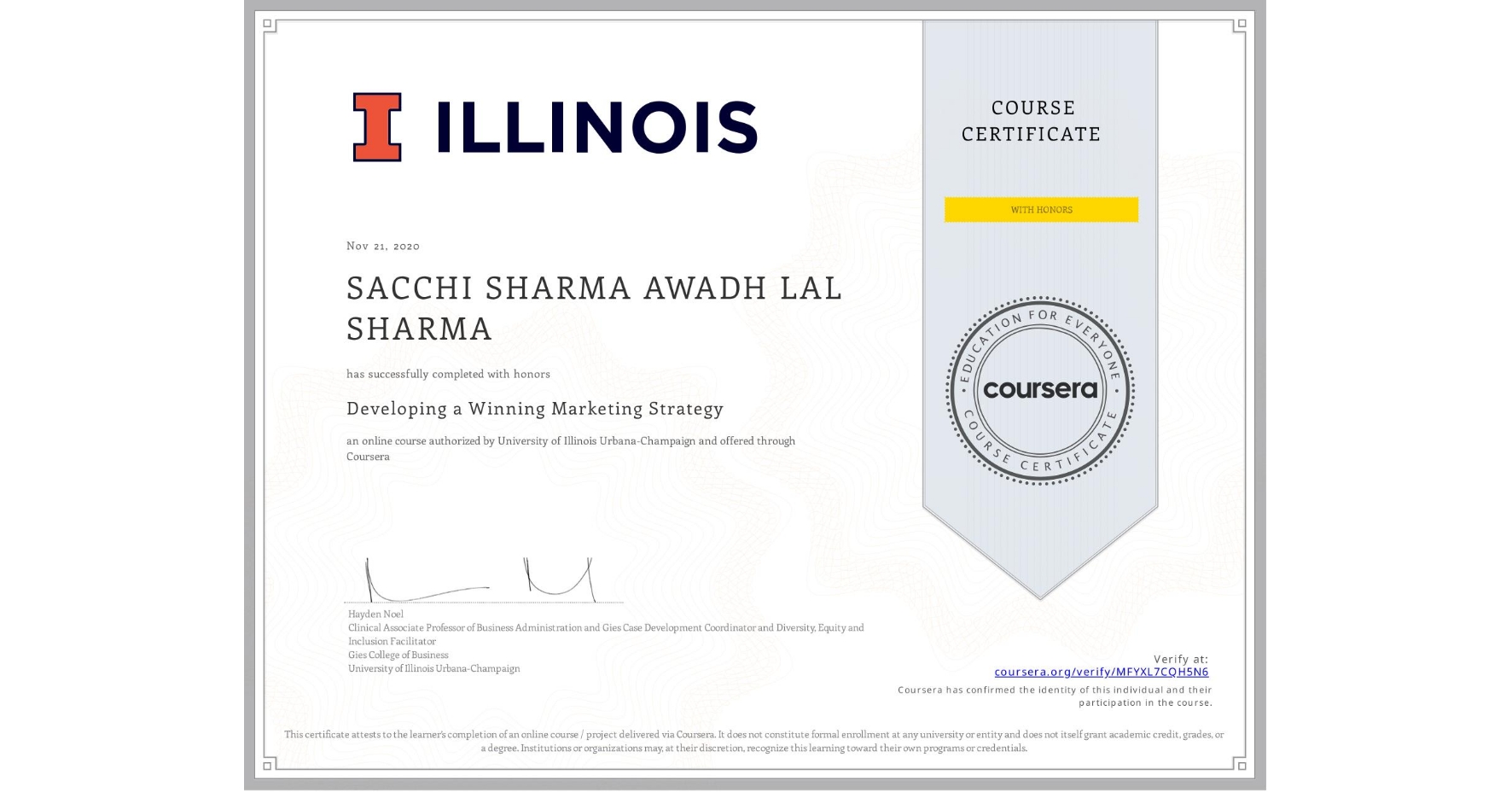 View certificate for SACCHI SHARMA AWADH LAL  SHARMA, Developing a Winning Marketing Strategy, an online non-credit course authorized by University of Illinois Urbana-Champaign and offered through Coursera