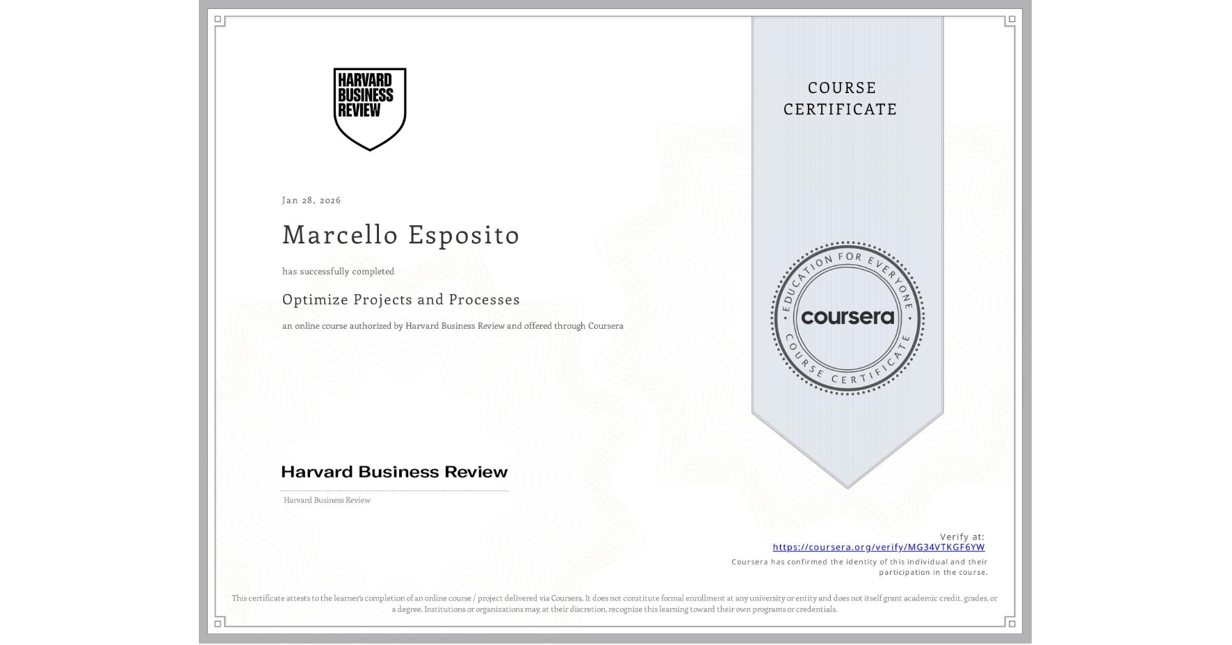 View certificate for Marcello Esposito, Optimize Projects and Processes, an online non-credit course authorized by Harvard Business Review and offered through Coursera