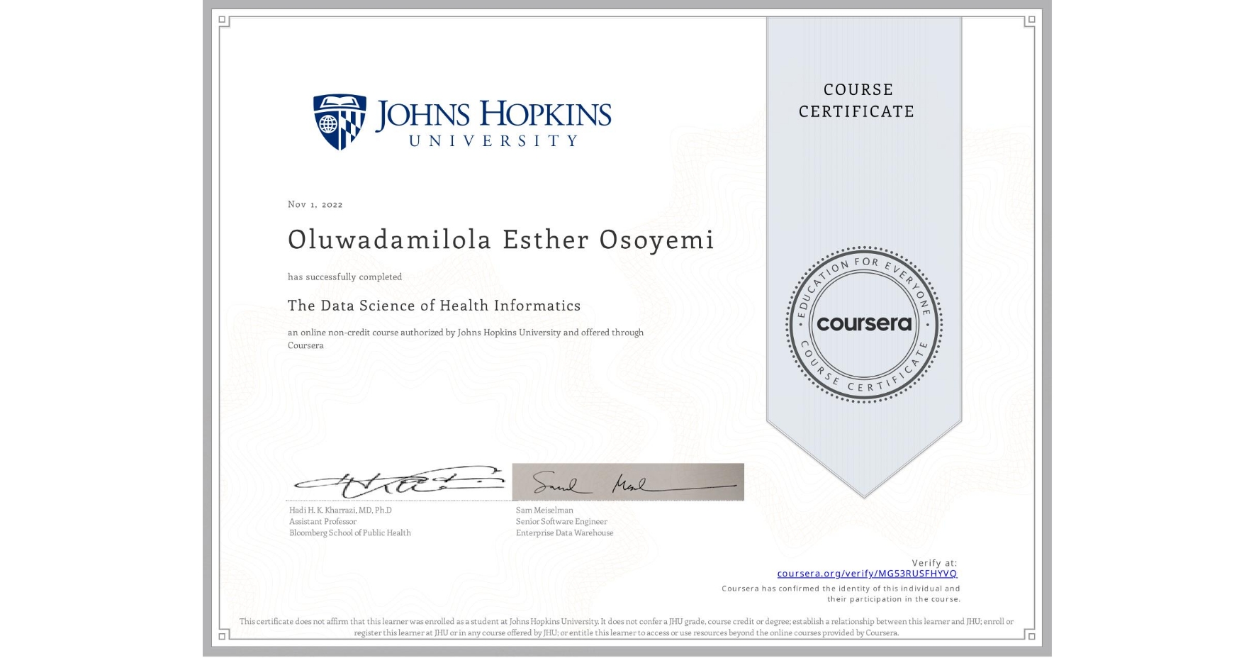 View certificate for Oluwadamilola Esther Osoyemi, The Data Science of Health Informatics, an online non-credit course authorized by Johns Hopkins University and offered through Coursera