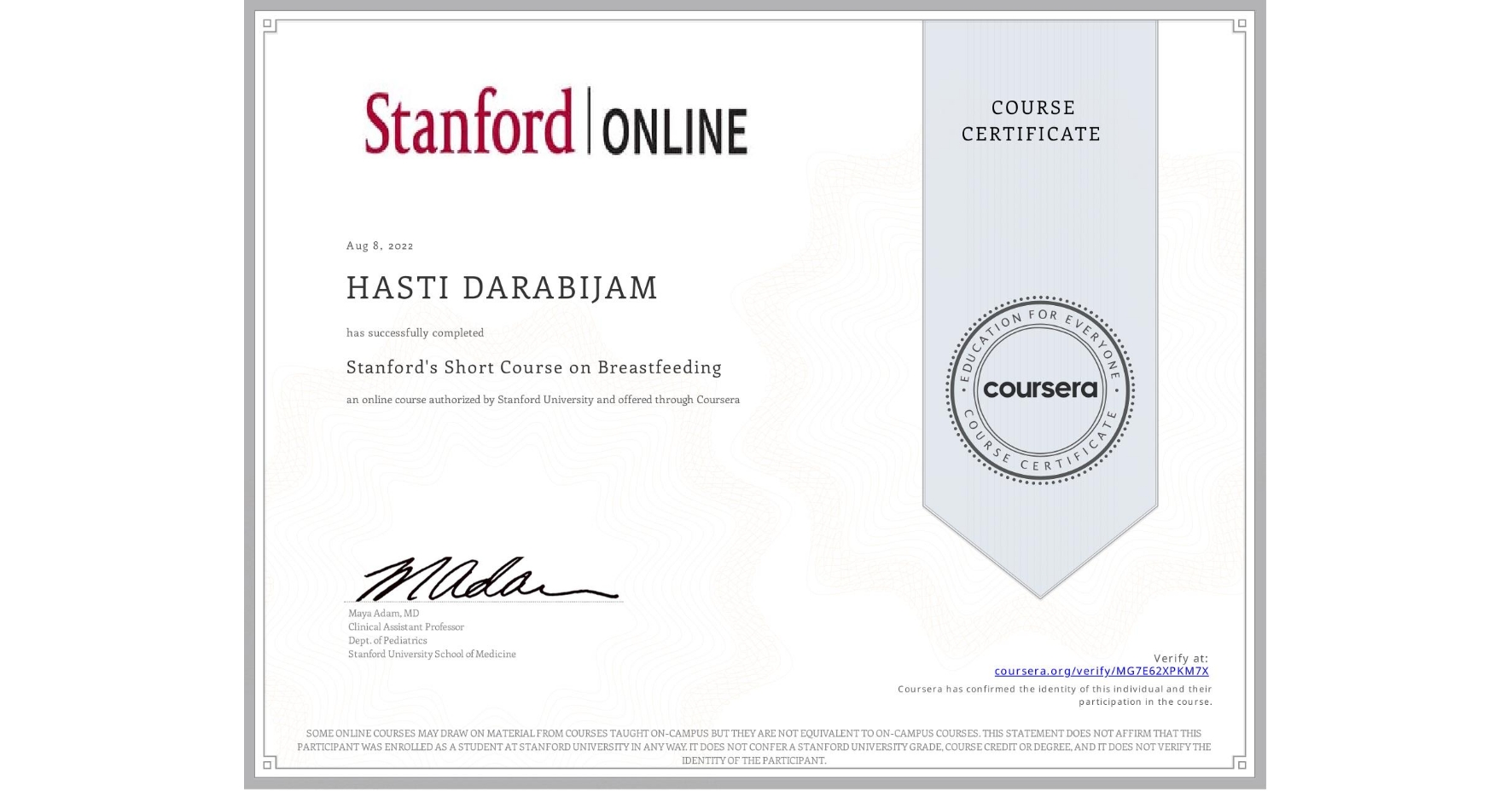 View certificate for HASTI DARABIJAM, Stanford's Short Course on Breastfeeding, an online non-credit course authorized by Stanford University and offered through Coursera