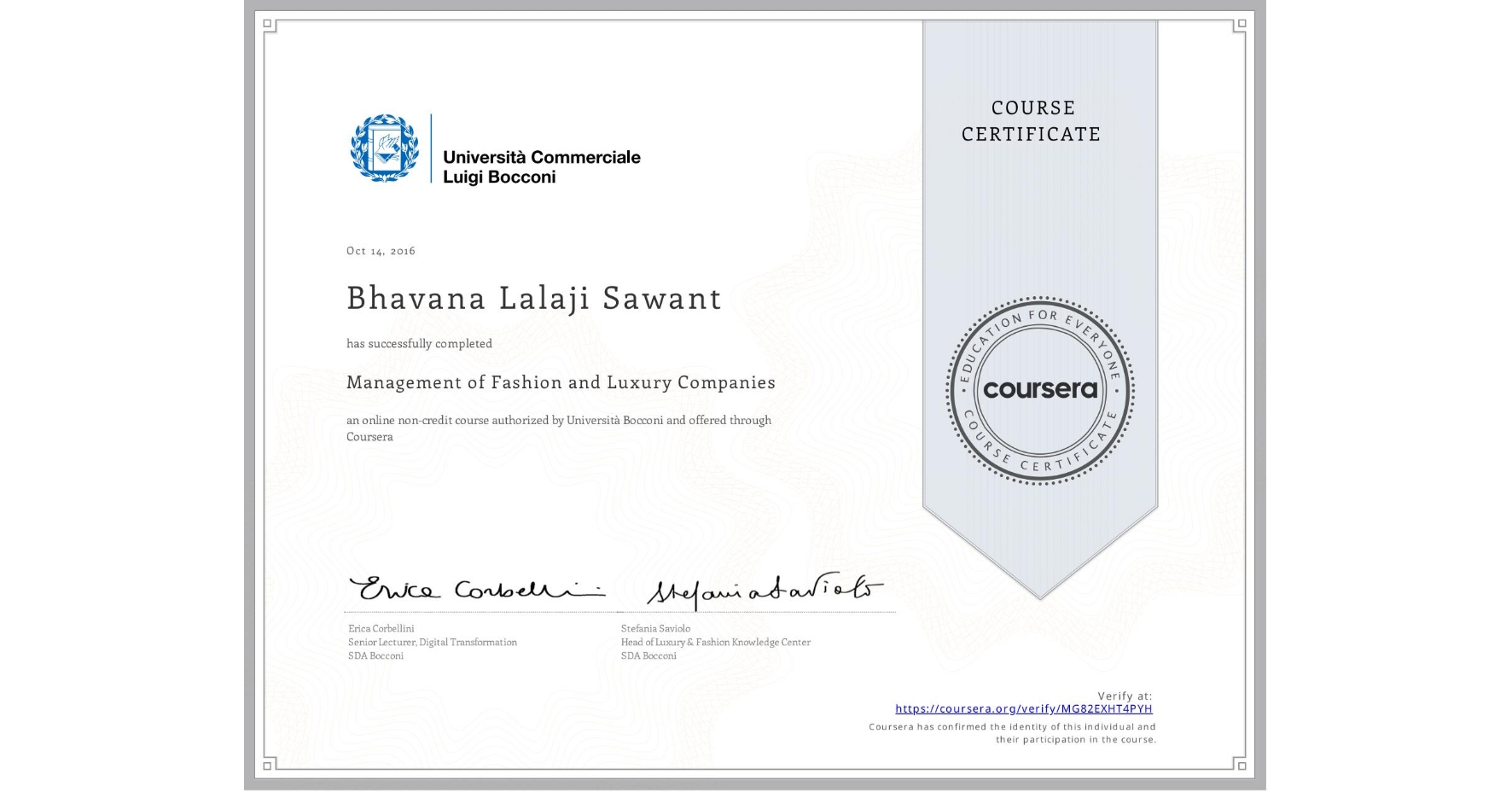 View certificate for Bhavana Lalaji Sawant, Management of Fashion and Luxury Companies, an online non-credit course authorized by Università Bocconi and offered through Coursera