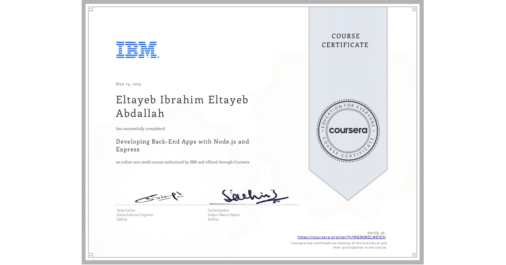 View certificate for Eltayeb Ibrahim Eltayeb Abdallah, Developing Back-End Apps with Node.js and Express, an online non-credit course authorized by IBM and offered through Coursera