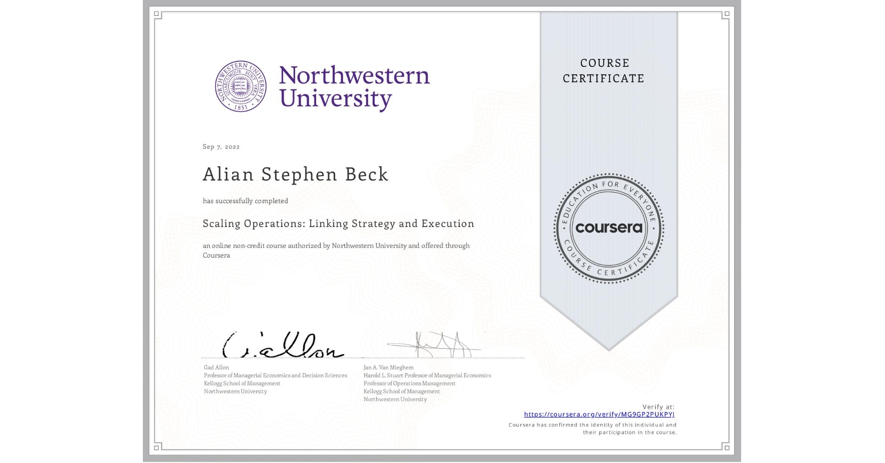 View certificate for Alian Stephen Beck, Scaling Operations: Linking Strategy and Execution, an online non-credit course authorized by Northwestern University and offered through Coursera