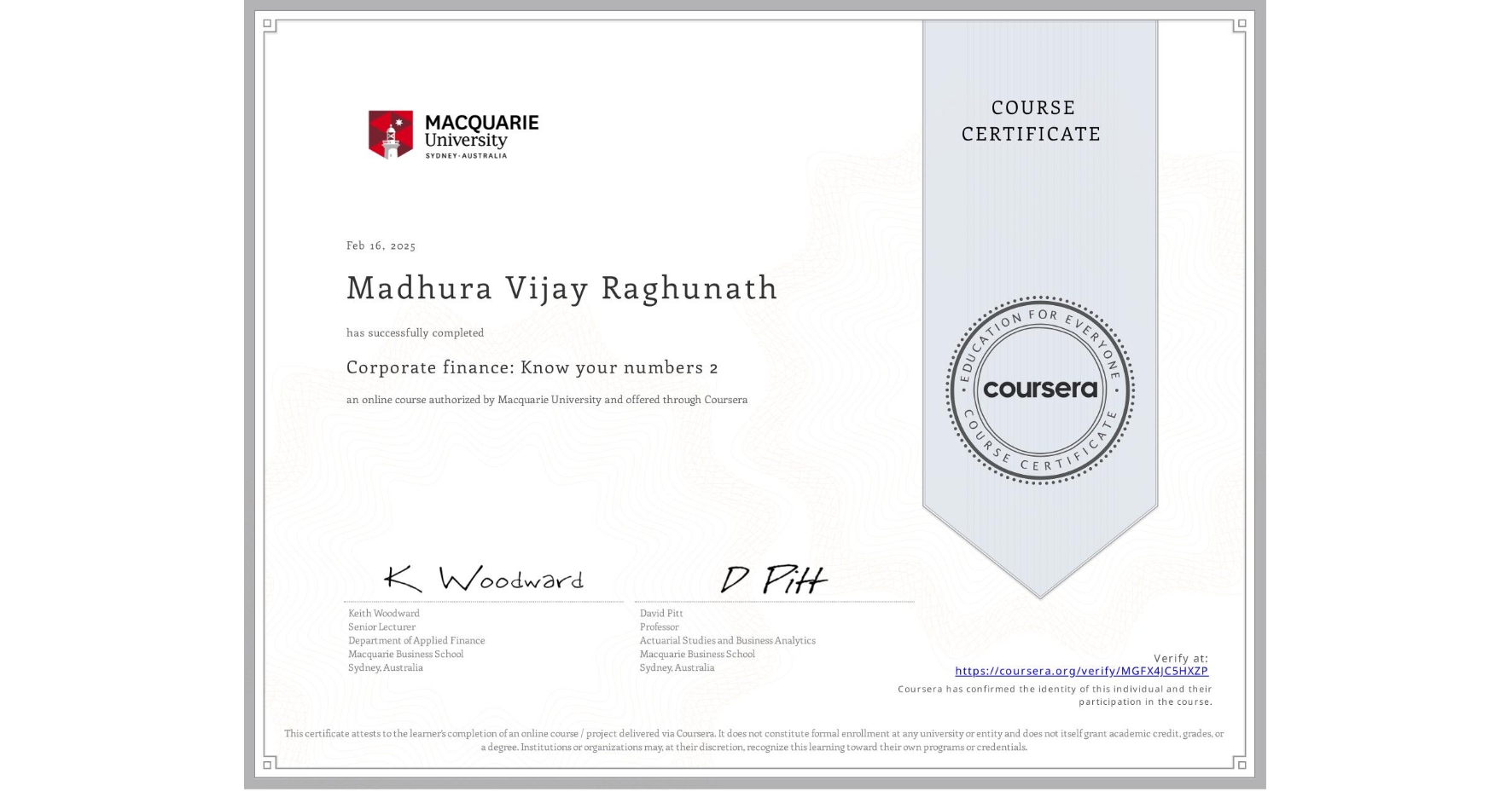 View certificate for Madhura Vijay Raghunath, Corporate finance: Know your numbers 2, an online non-credit course authorized by Macquarie University and offered through Coursera