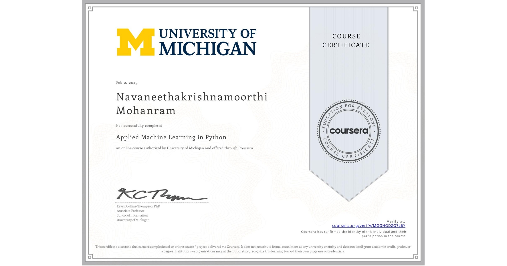 View certificate for Navaneethakrishnamoorthi Mohanram, Applied Machine Learning in Python, an online non-credit course authorized by University of Michigan and offered through Coursera