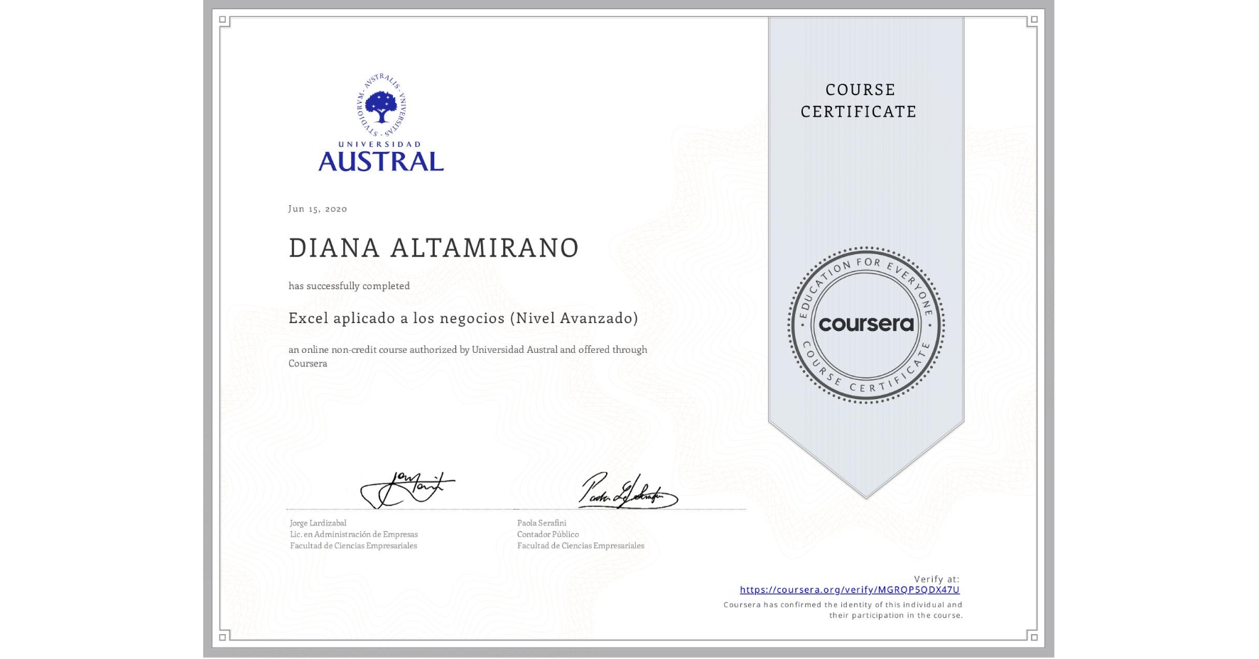 View certificate for DIANA ALTAMIRANO, Excel aplicado a los negocios (Nivel Avanzado), an online non-credit course authorized by Universidad Austral and offered through Coursera