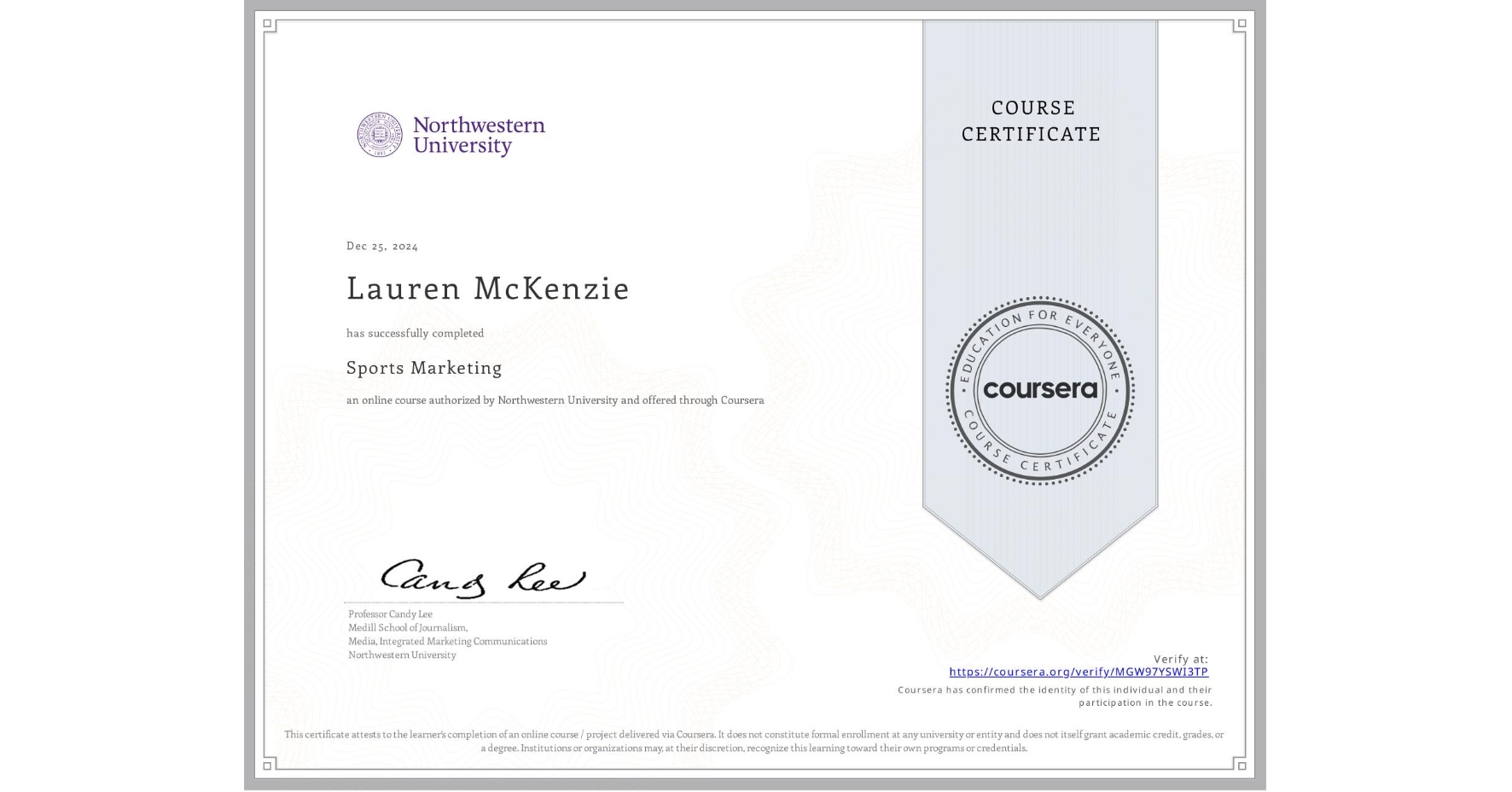 View certificate for Lauren McKenzie, Sports Marketing, an online non-credit course authorized by Northwestern University and offered through Coursera