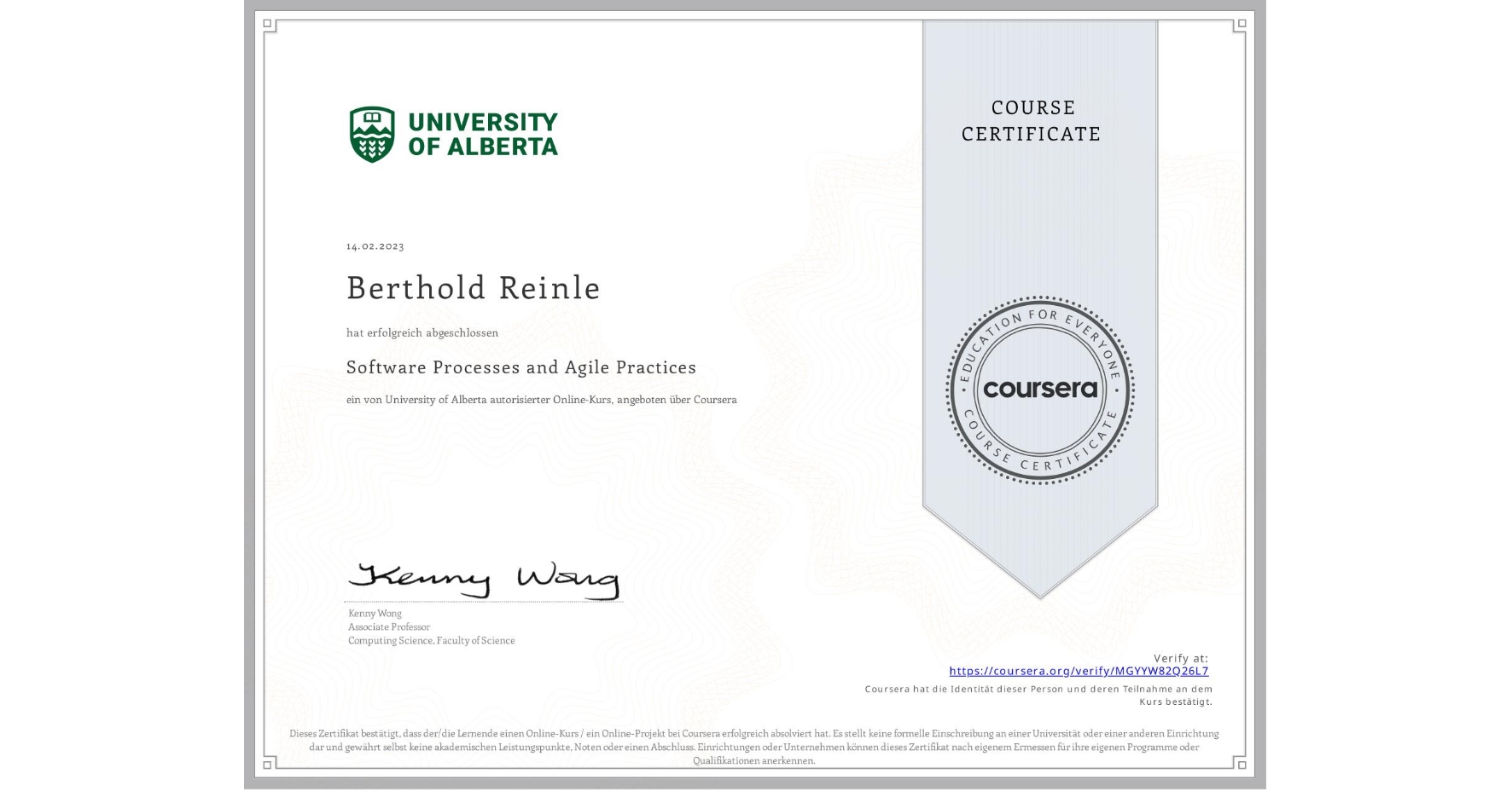 View certificate for Berthold Reinle, Software Processes and Agile Practices, an online non-credit course authorized by University of Alberta and offered through Coursera