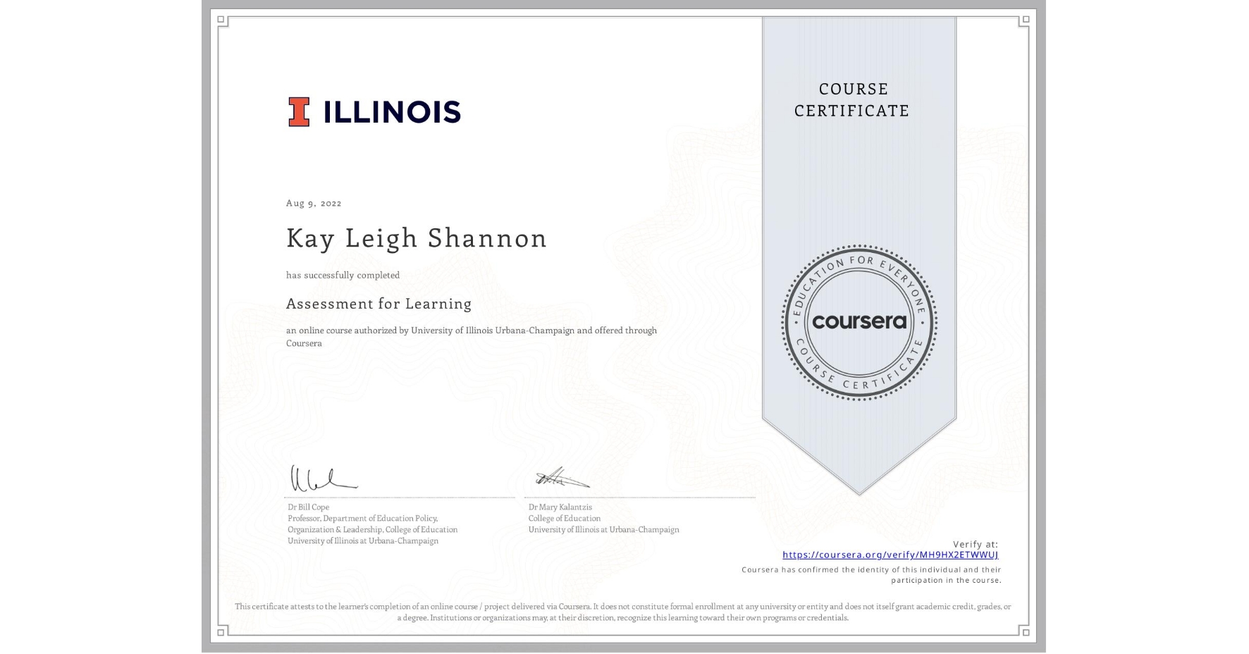 View certificate for Kay Leigh  Shannon, Assessment for Learning, an online non-credit course authorized by University of Illinois Urbana-Champaign and offered through Coursera