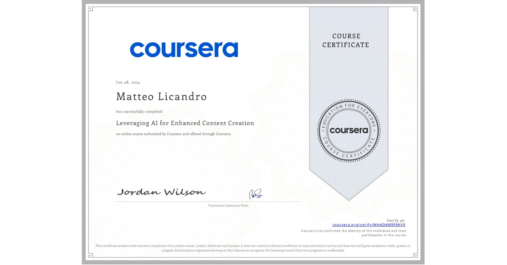 View certificate for Matteo Licandro, Leveraging AI for Enhanced Content Creation , an online non-credit course authorized by Coursera and offered through Coursera