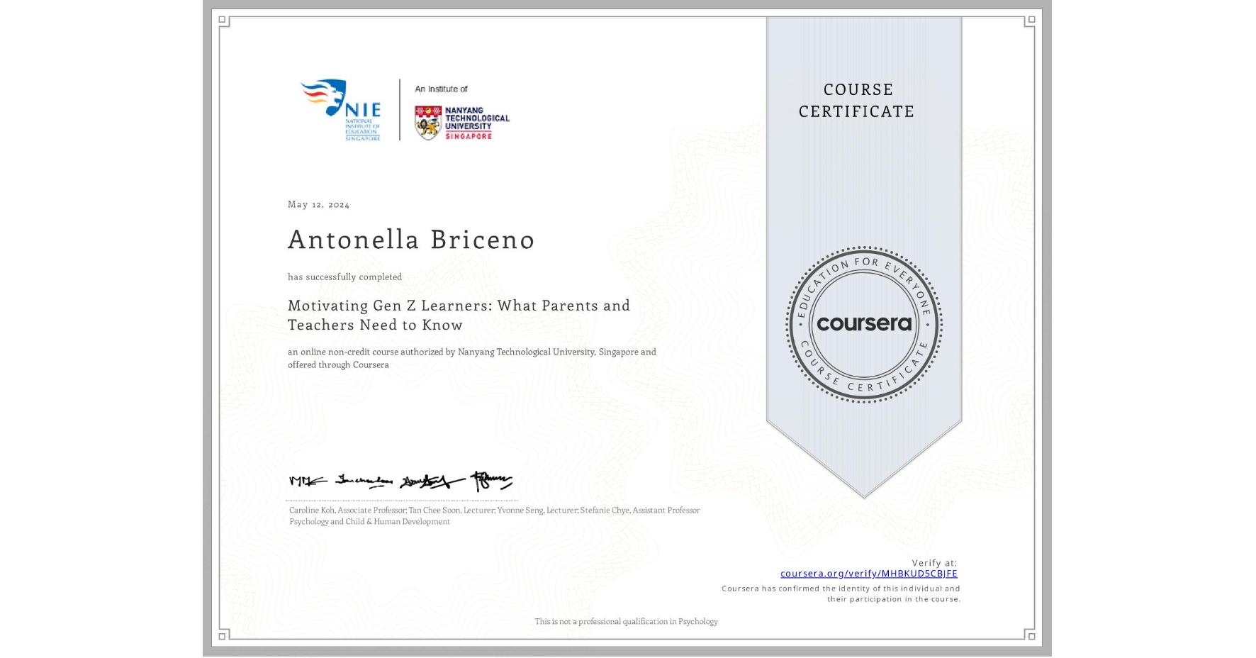 View certificate for Antonella Briceno, Motivating Gen Z Learners: What Parents and Teachers Need to Know, an online non-credit course authorized by Nanyang Technological University, Singapore and offered through Coursera