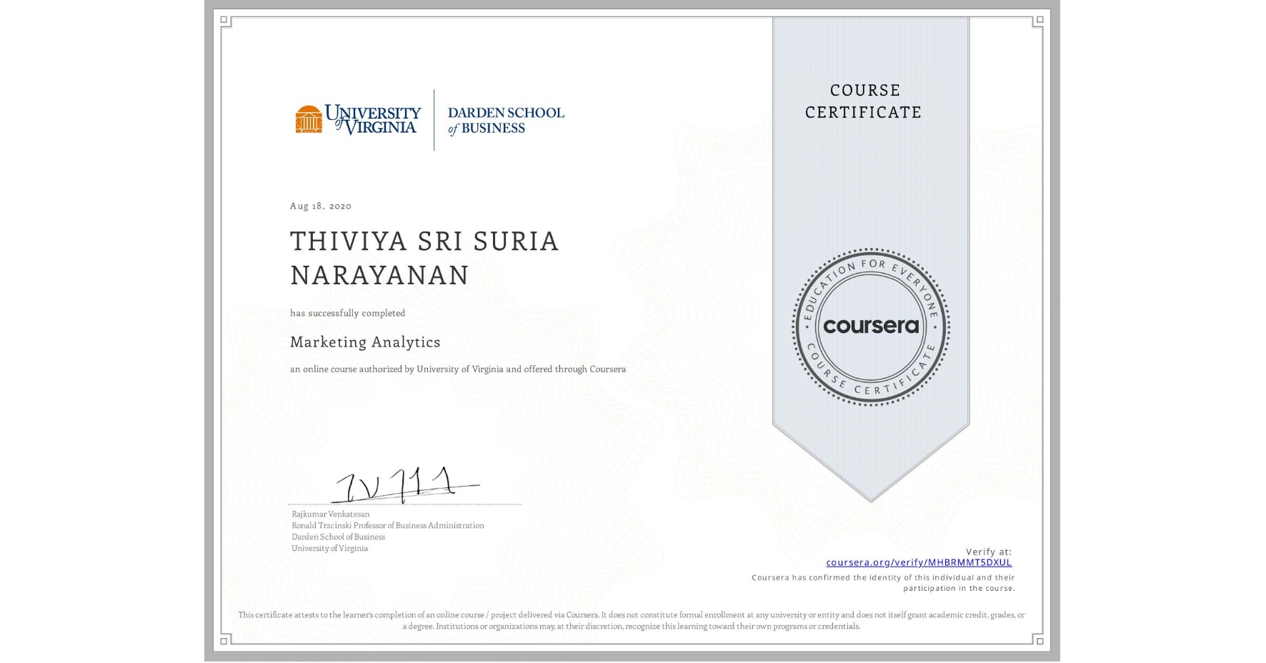 View certificate for THIVIYA SRI  SURIA NARAYANAN, Marketing Analytics, an online non-credit course authorized by University of Virginia and offered through Coursera