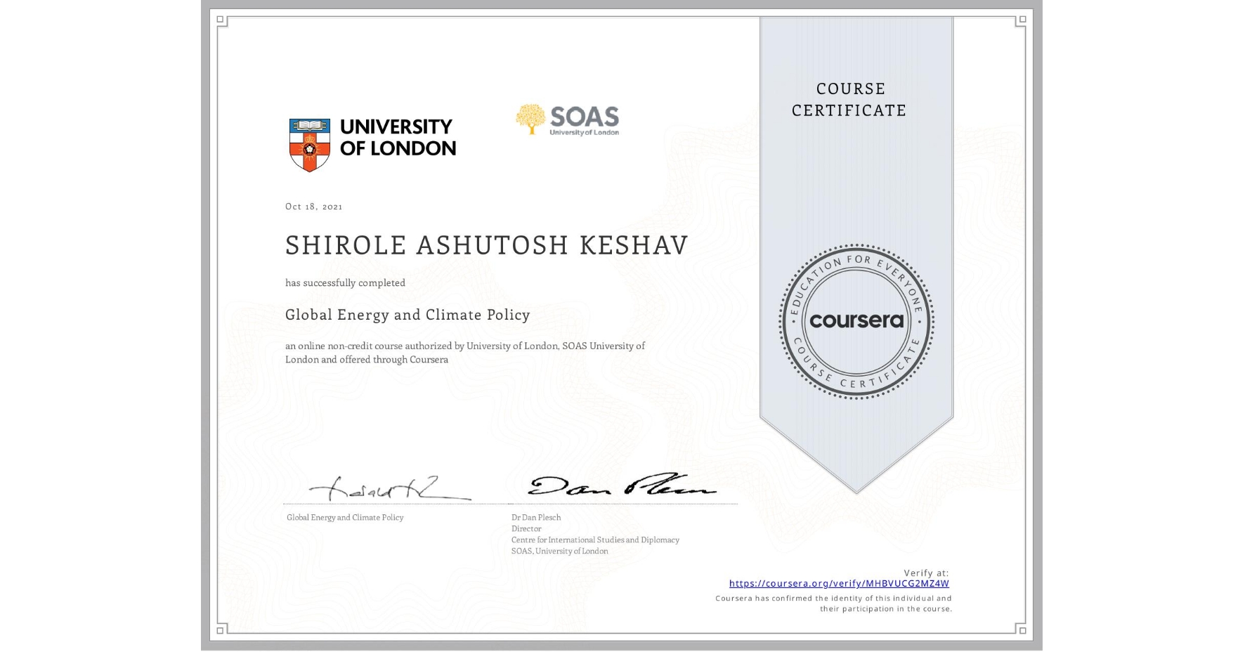 View certificate for SHIROLE ASHUTOSH  KESHAV, Global Energy and Climate Policy, an online non-credit course authorized by University of London & SOAS University of London and offered through Coursera