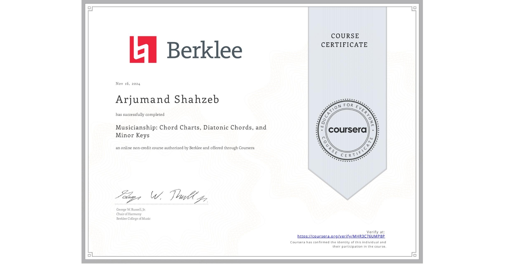 View certificate for Arjumand Shahzeb, Musicianship: Chord Charts, Diatonic Chords, and Minor Keys, an online non-credit course authorized by Berklee and offered through Coursera