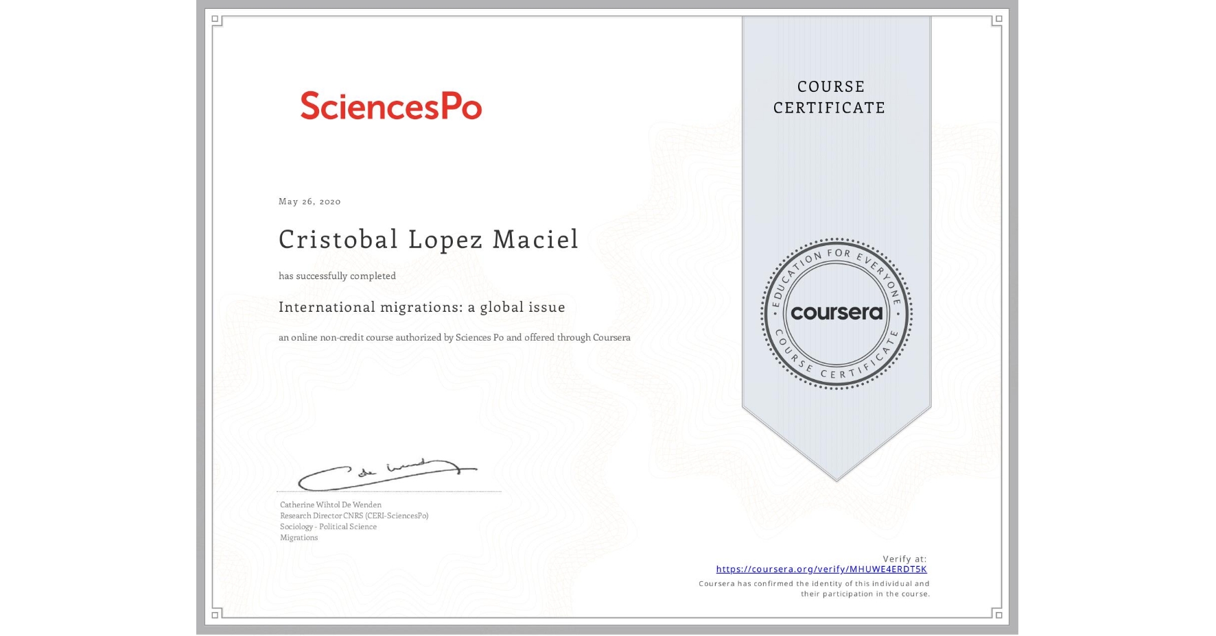 View certificate for Cristobal Lopez Maciel, International migrations: a global issue, an online non-credit course authorized by Sciences Po and offered through Coursera