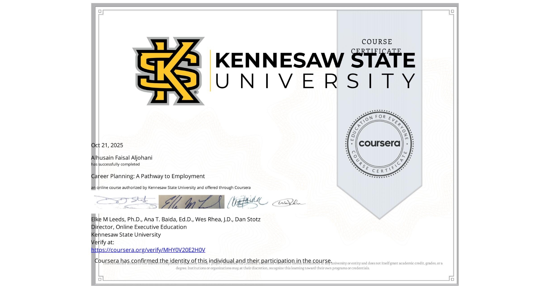 View certificate for Alhusain Faisal Aljohani, Career Planning: A Pathway to Employment, an online non-credit course authorized by Kennesaw State University and offered through Coursera