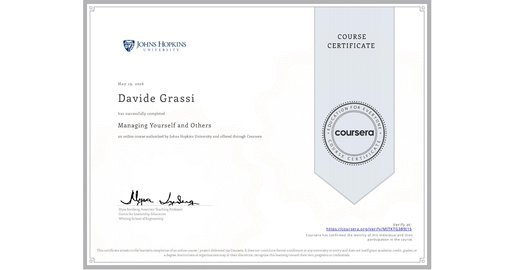 View certificate for Davide Grassi, Managing Yourself and Others, an online non-credit course authorized by Johns Hopkins University and offered through Coursera