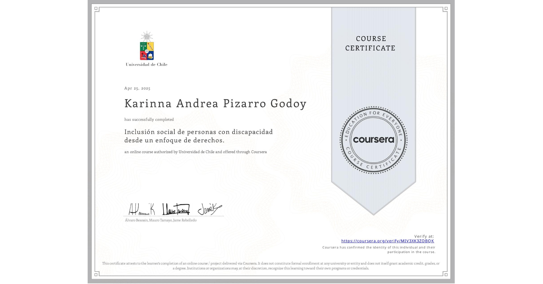 View certificate for Karinna Andrea Pizarro Godoy, Inclusión social de personas con discapacidad desde un enfoque de derechos., an online non-credit course authorized by Universidad de Chile and offered through Coursera