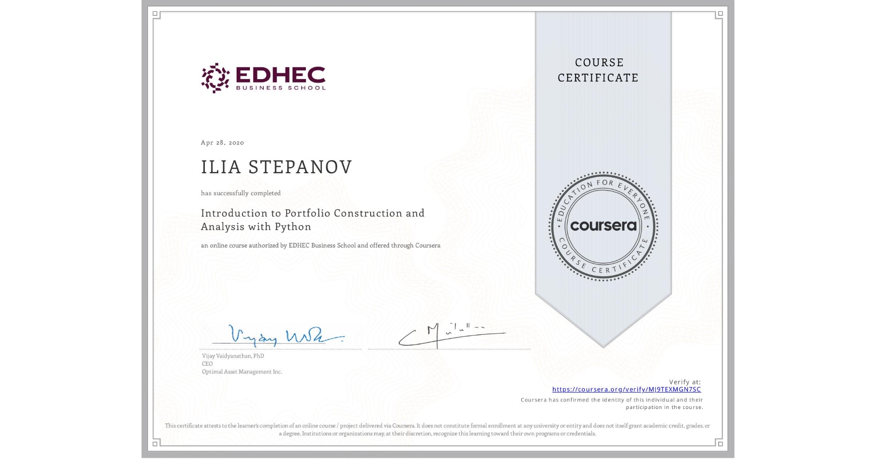 View certificate for ILIA STEPANOV, Introduction to Portfolio Construction and Analysis with Python, an online non-credit course authorized by EDHEC Business School and offered through Coursera