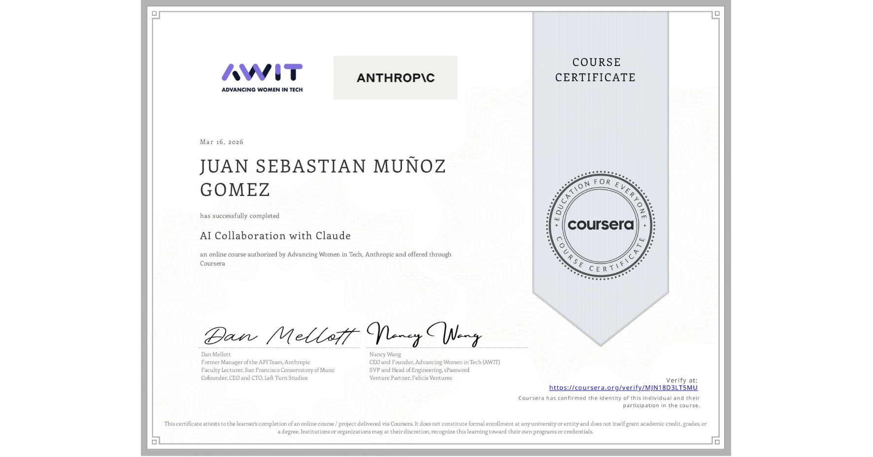 View certificate for JUAN SEBASTIAN MUÑOZ GOMEZ, AI Collaboration with Claude, an online non-credit course authorized by Advancing Women in Tech & Anthropic and offered through Coursera