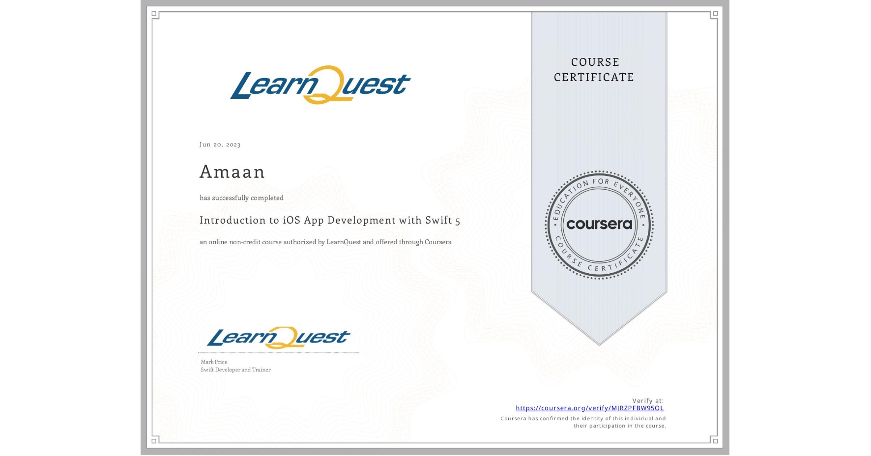 View certificate for Amaan , Introduction to iOS App Development with Swift 5, an online non-credit course authorized by LearnQuest and offered through Coursera