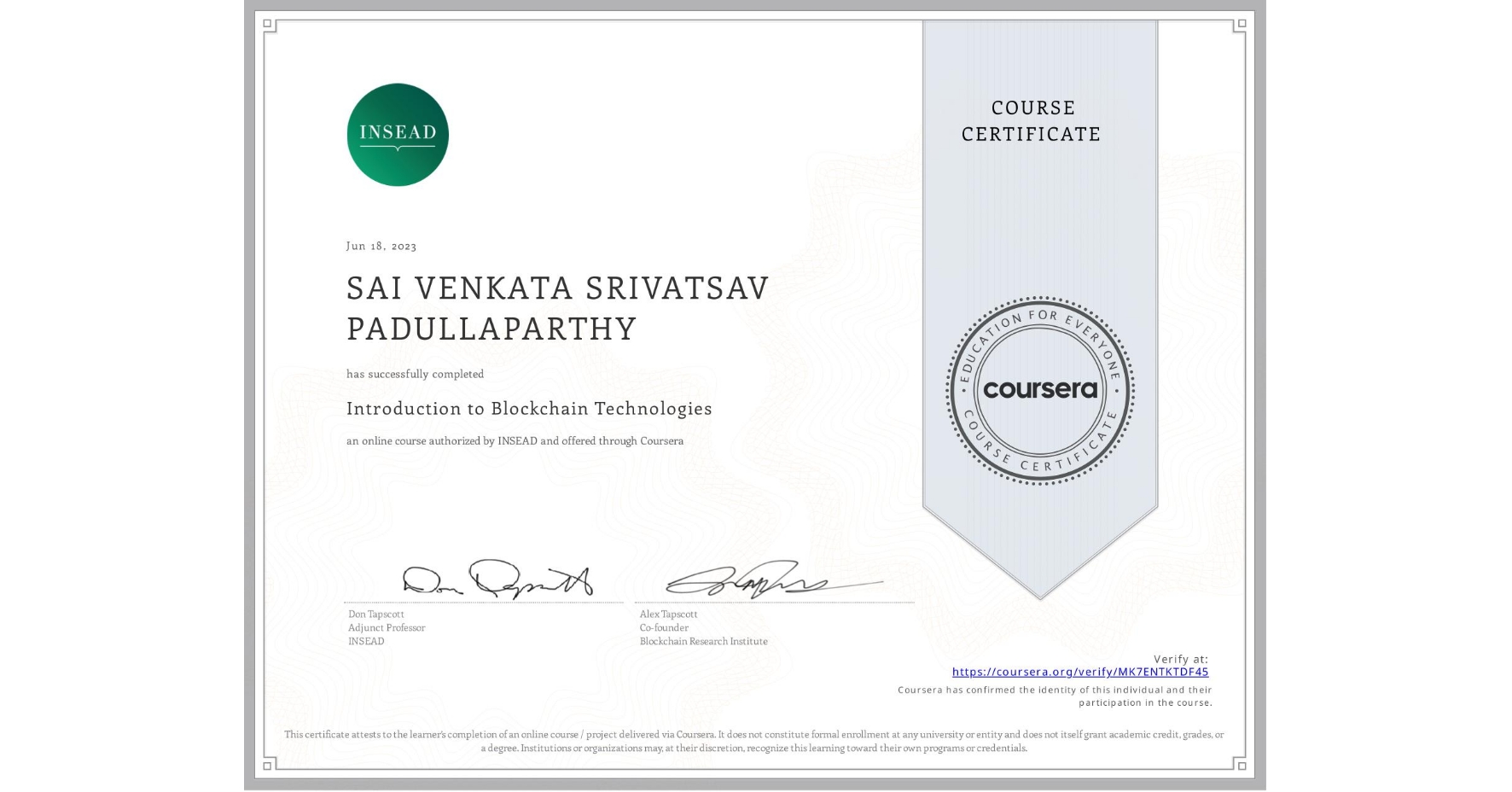 View certificate for SAI VENKATA SRIVATSAV  PADULLAPARTHY, Introduction to Blockchain Technologies, an online non-credit course authorized by INSEAD and offered through Coursera