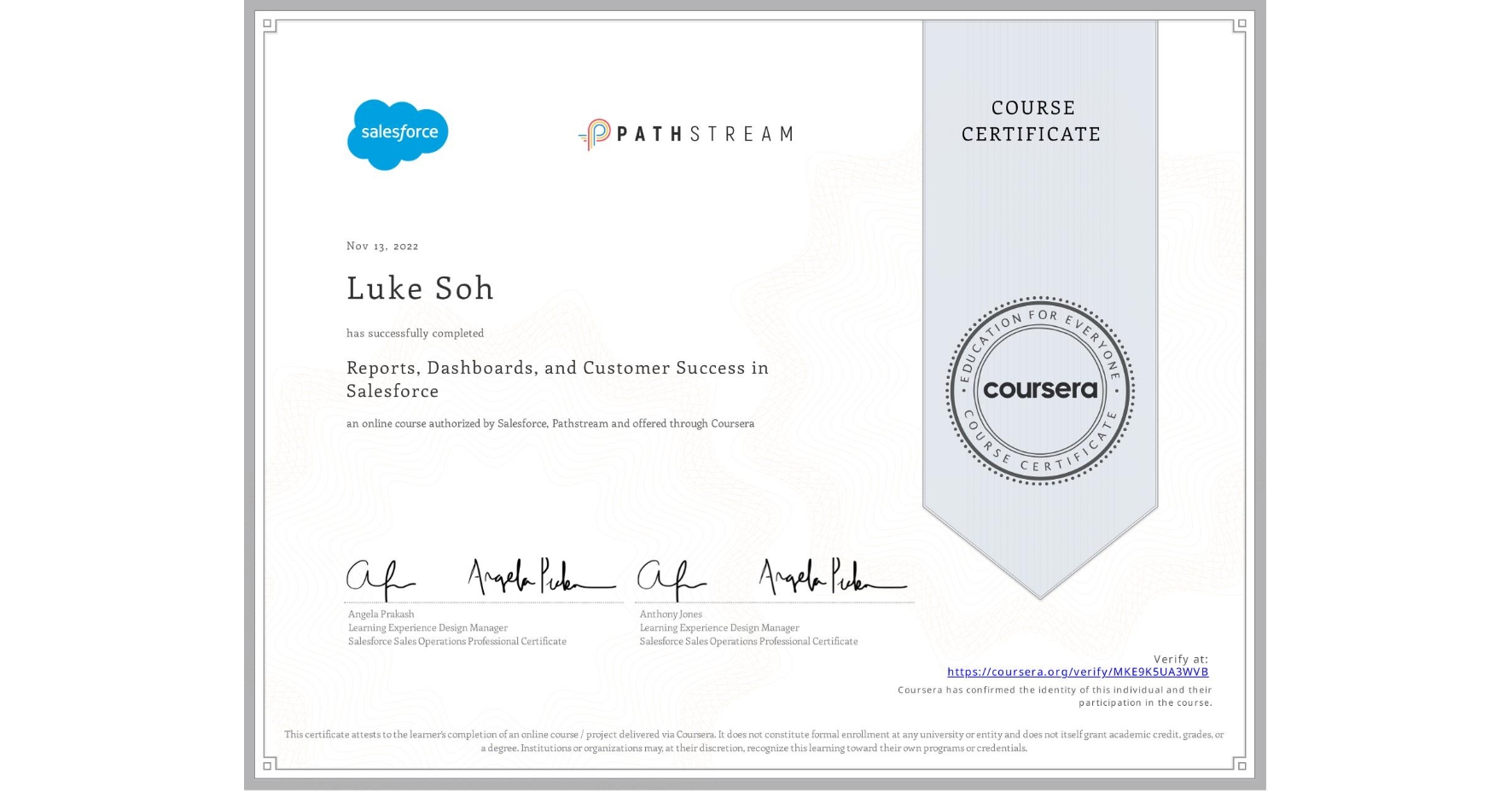 View certificate for Luke Soh, Reports, Dashboards, and Customer Success in Salesforce, an online non-credit course authorized by Salesforce & Pathstream and offered through Coursera