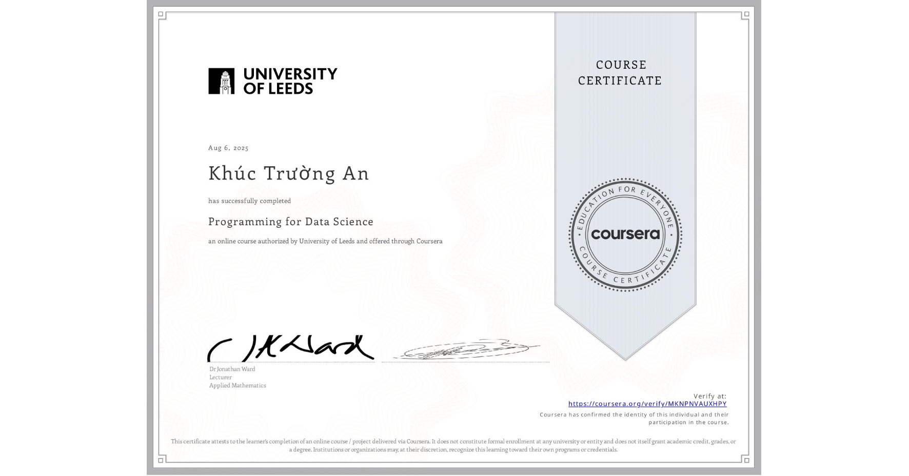 View certificate for Khúc Trường An, Programming for Data Science, an online non-credit course authorized by University of Leeds and offered through Coursera