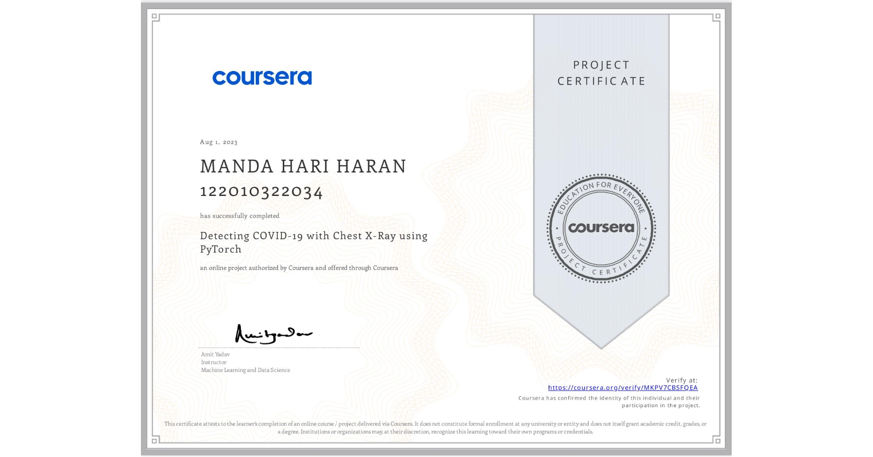 View certificate for MANDA HARI HARAN 122010322034, Detecting COVID-19 with Chest X-Ray using PyTorch, an online non-credit course authorized by Coursera and offered through Coursera