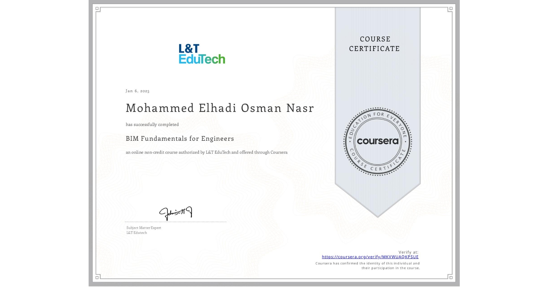 View certificate for Mohammed Elhadi   Osman Nasr, BIM Fundamentals for Engineers, an online non-credit course authorized by L&T EduTech and offered through Coursera