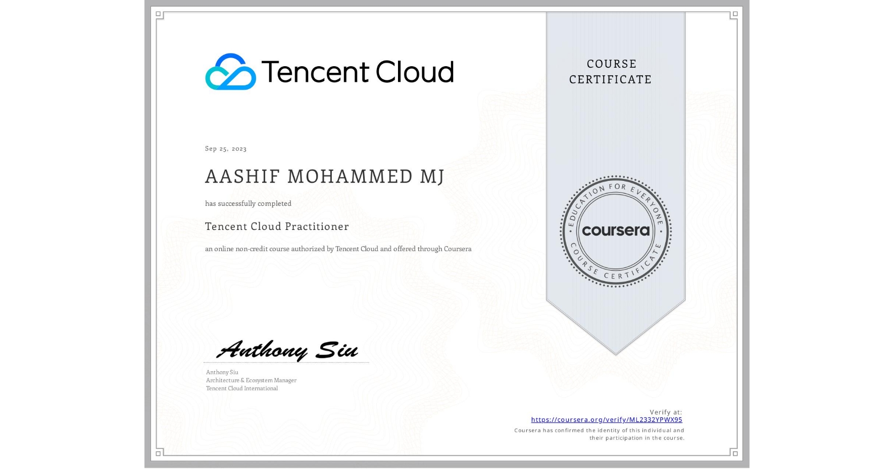 View certificate for AASHIF MOHAMMED MJ, Tencent Cloud Practitioner, an online non-credit course authorized by Tencent Cloud and offered through Coursera