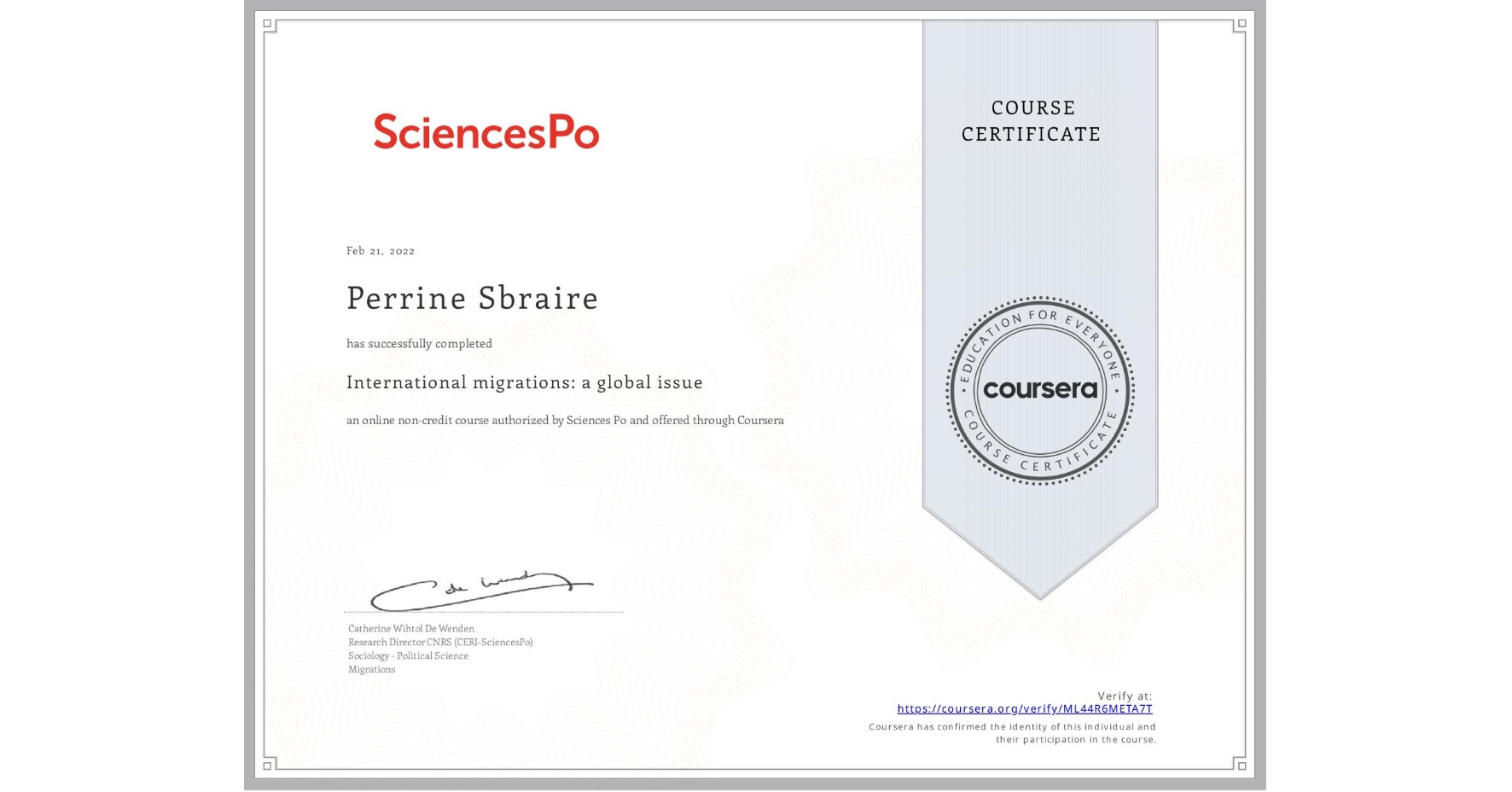 View certificate for Perrine Sbraire, International migrations: a global issue, an online non-credit course authorized by Sciences Po and offered through Coursera