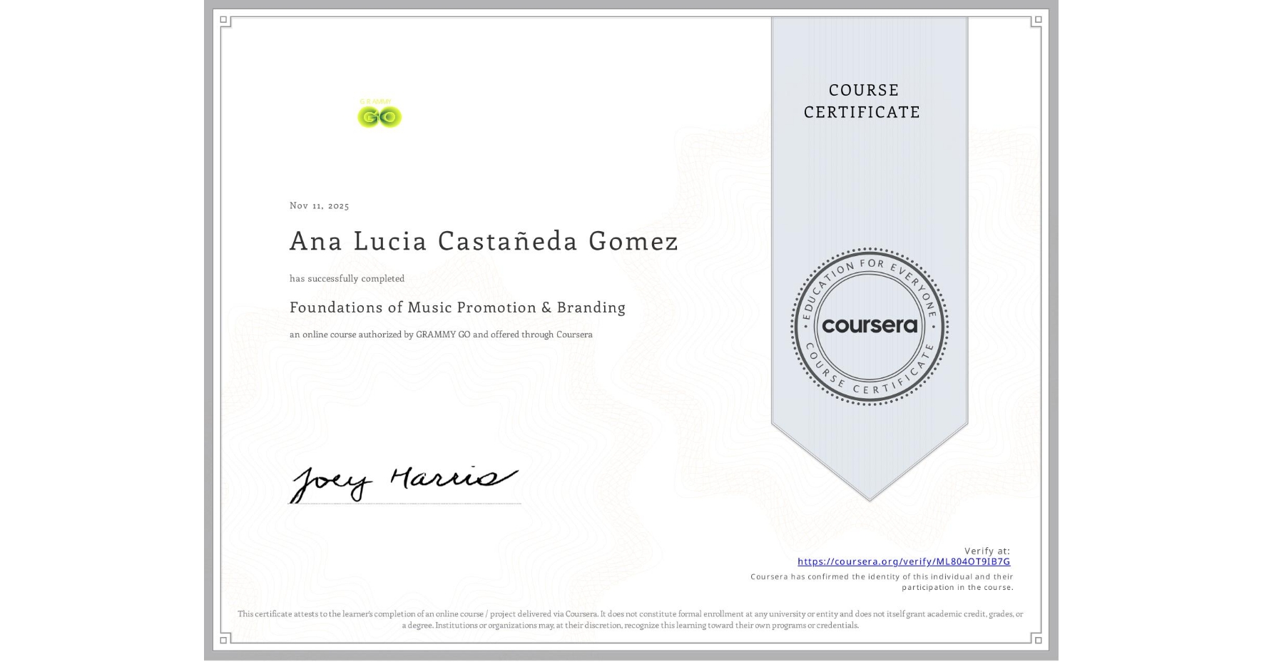 View certificate for Ana Lucia Castañeda Gomez, Foundations of Music Promotion & Branding, an online non-credit course authorized by GRAMMY GO and offered through Coursera