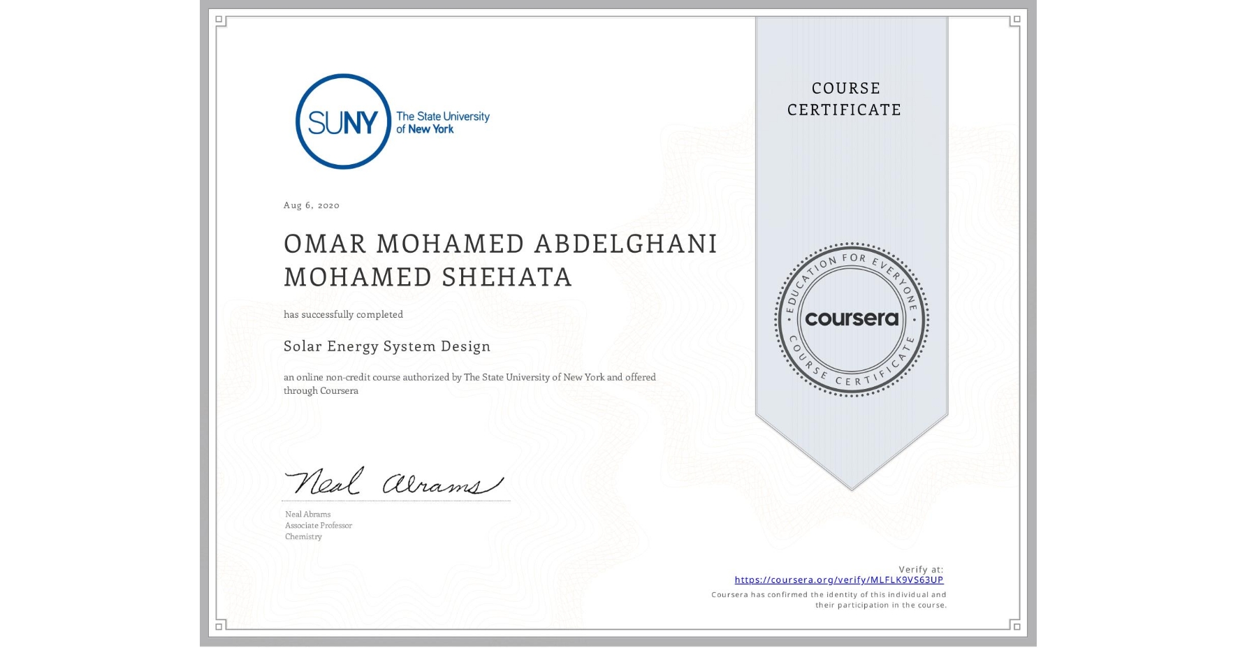 View certificate for OMAR MOHAMED ABDELGHANI MOHAMED  SHEHATA, Solar Energy System Design, an online non-credit course authorized by The State University of New York and offered through Coursera