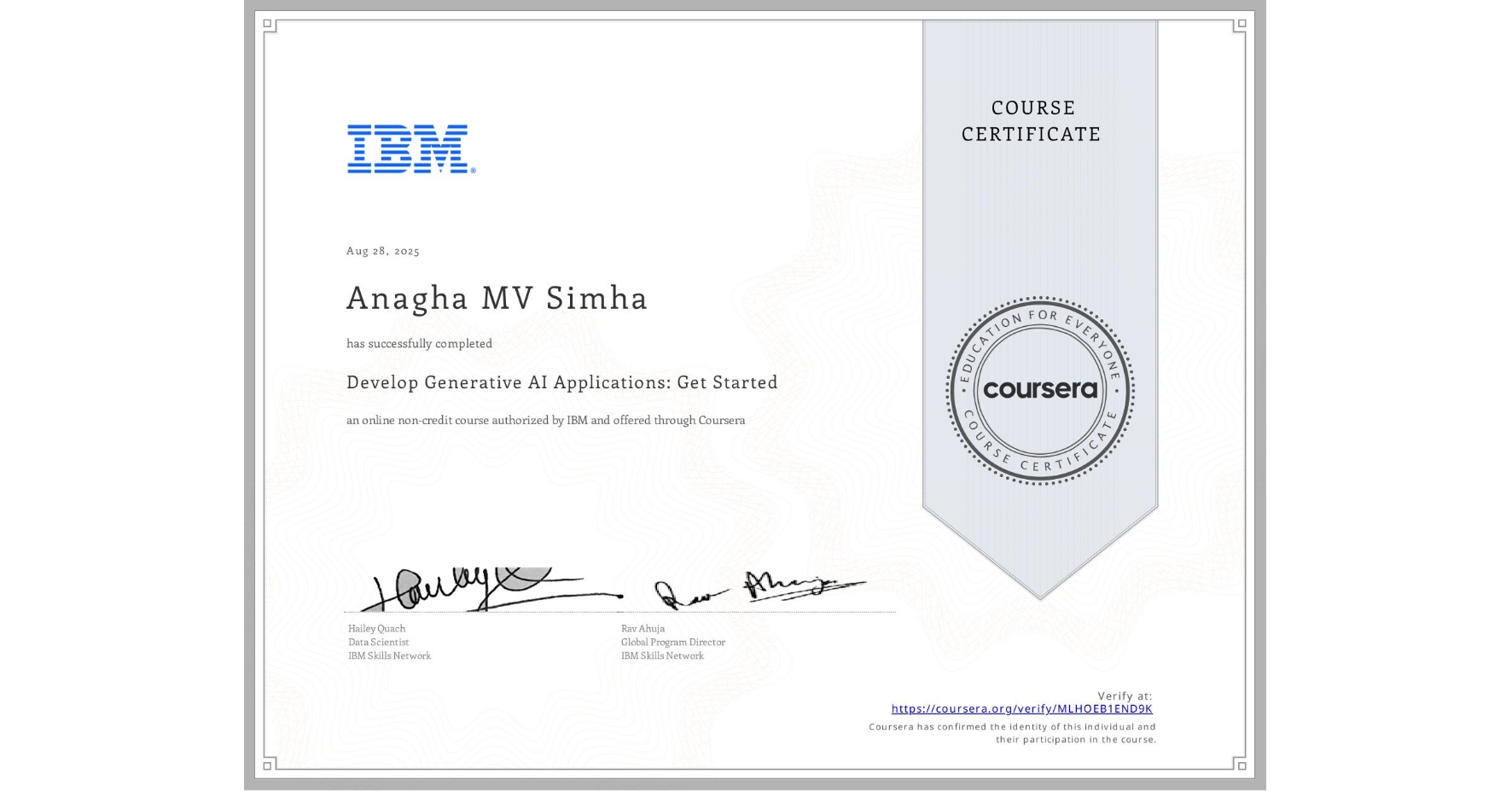 View certificate for Anagha MV Simha, Develop Generative AI Applications: Get Started, an online non-credit course authorized by IBM and offered through Coursera