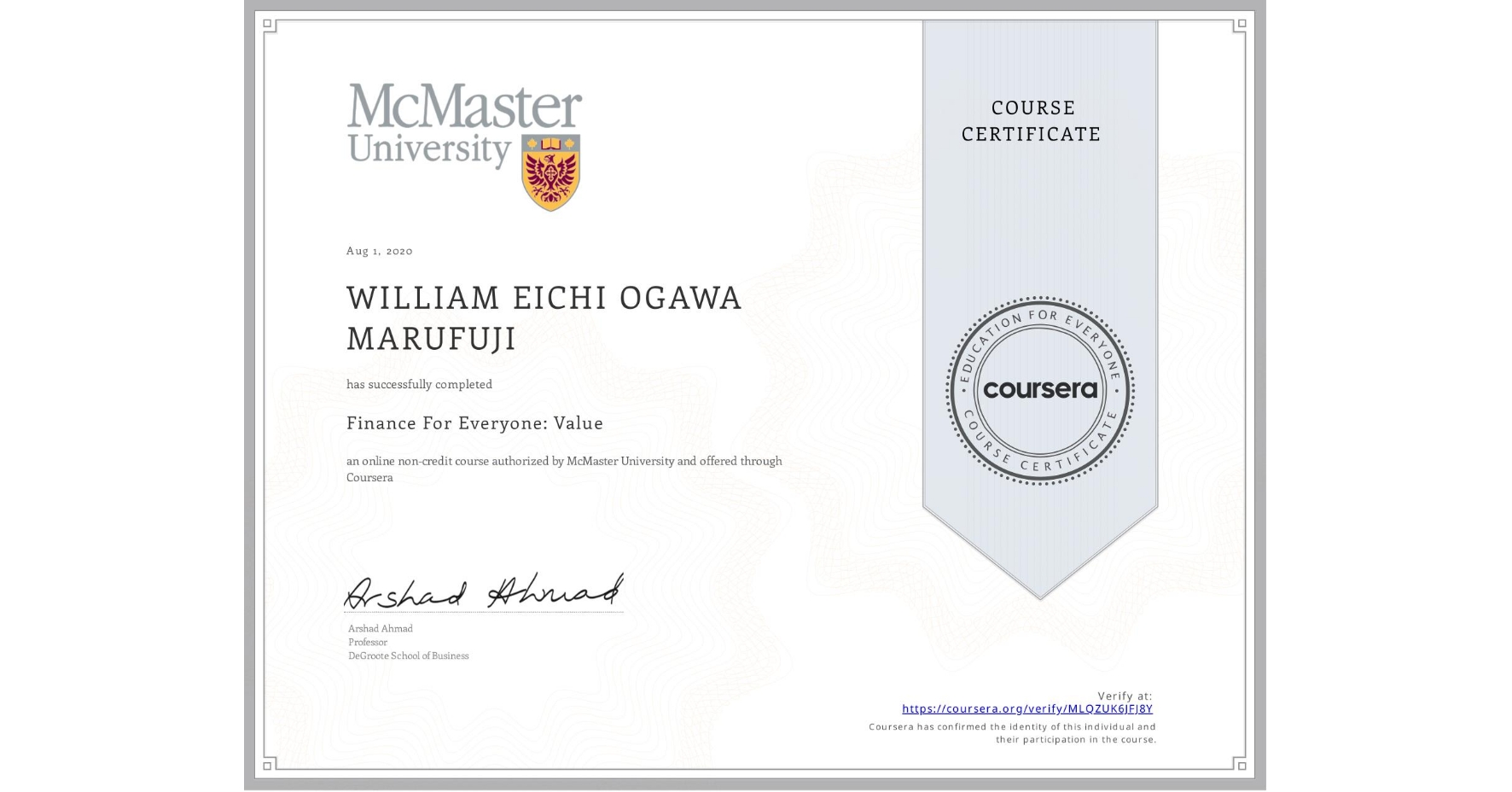 View certificate for  WILLIAM EICHI OGAWA MARUFUJI, Finance For Everyone: Value, an online non-credit course authorized by McMaster University and offered through Coursera