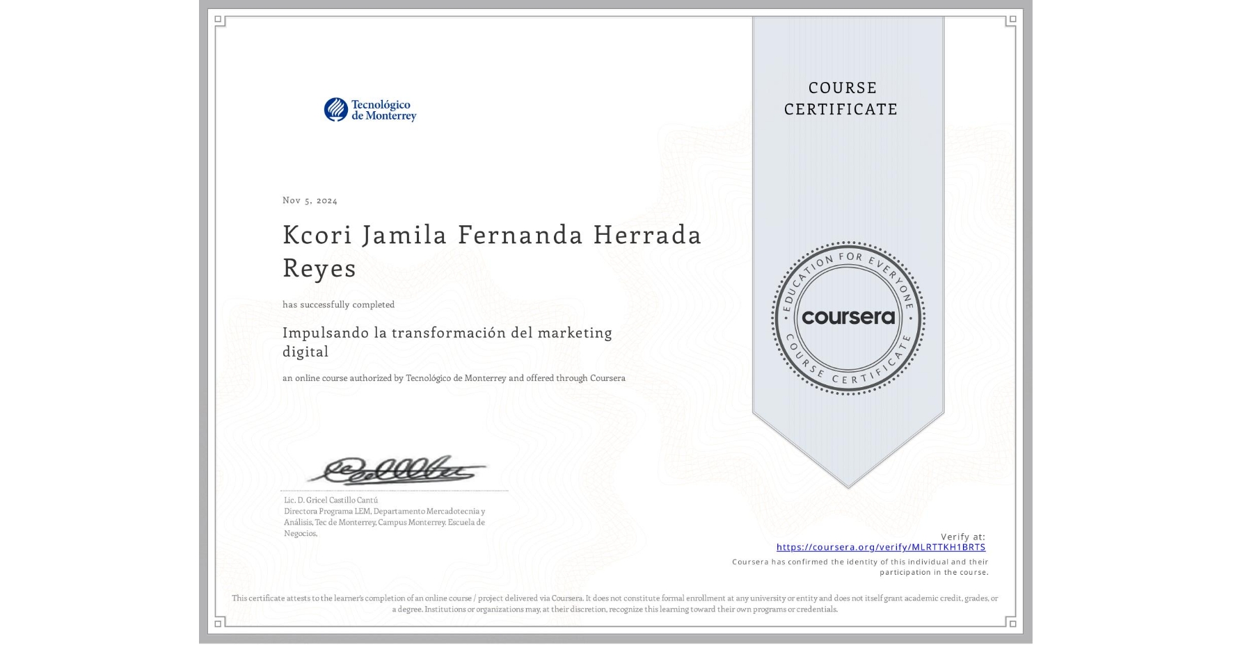 View certificate for Kcori Jamila Fernanda Herrada Reyes, Impulsando la transformación del marketing digital, an online non-credit course authorized by Tecnológico de Monterrey and offered through Coursera