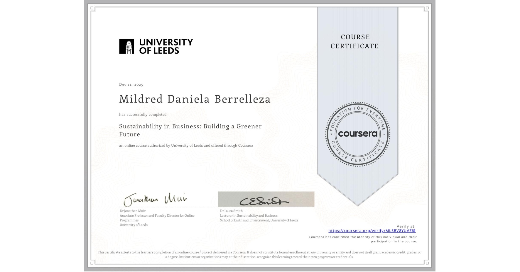 View certificate for Mildred Daniela Berrelleza, Sustainability in Business: Building a Greener Future, an online non-credit course authorized by University of Leeds and offered through Coursera