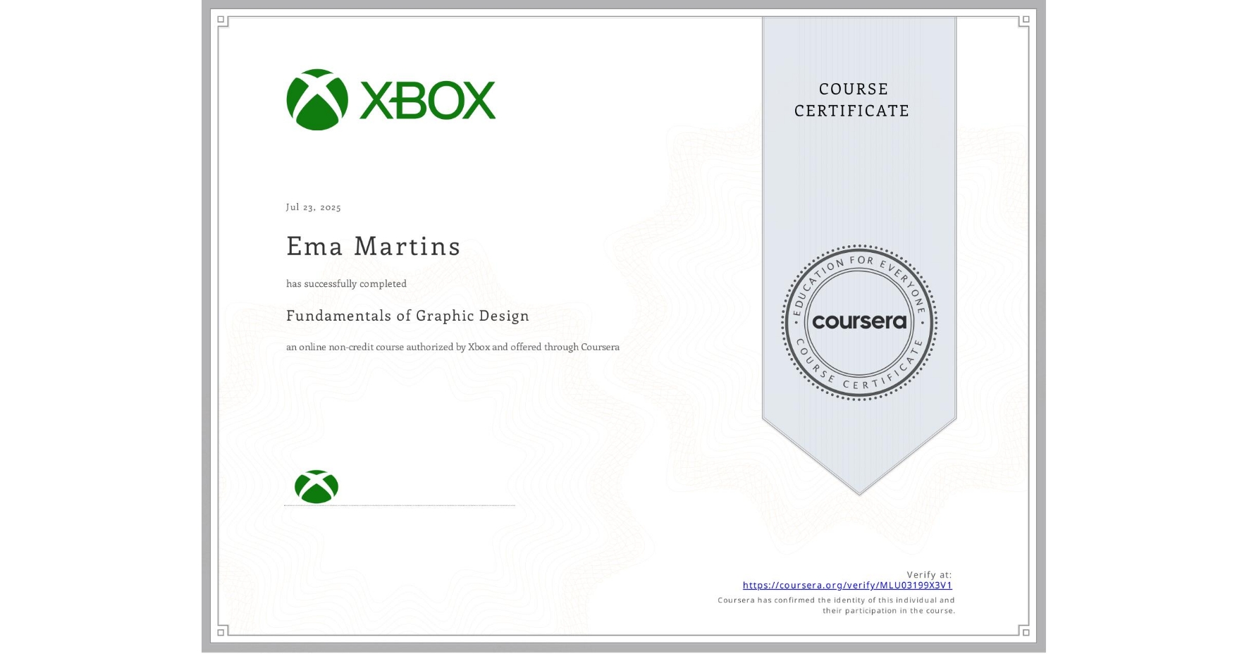 View certificate for Ema Martins, Fundamentals of Graphic Design, an online non-credit course authorized by Xbox and offered through Coursera