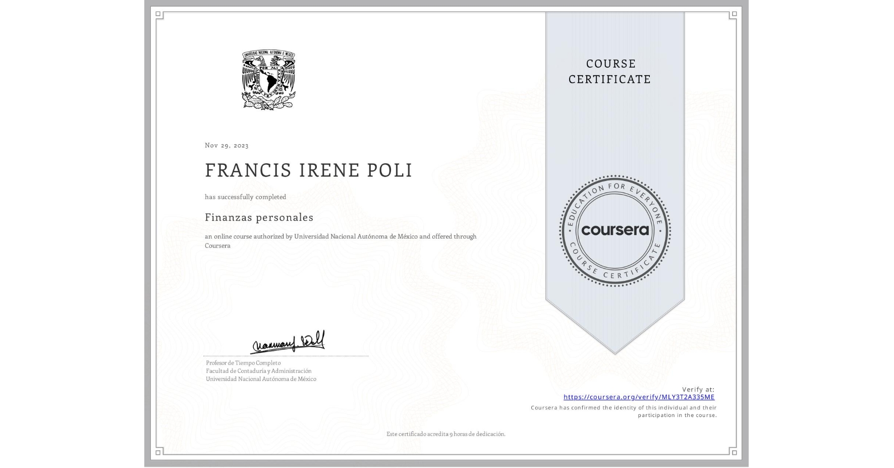 View certificate for FRANCIS IRENE POLI, Finanzas personales, an online non-credit course authorized by Universidad Nacional Autónoma de México and offered through Coursera