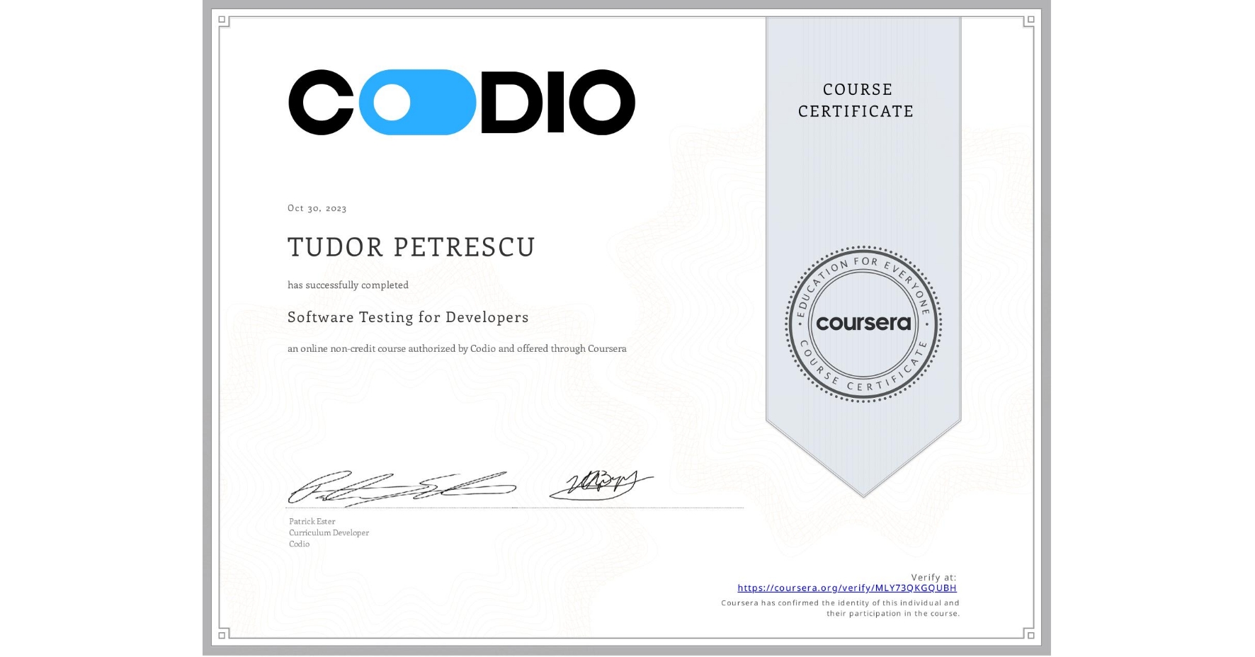View certificate for TUDOR PETRESCU, Software Testing for Developers, an online non-credit course authorized by Codio and offered through Coursera