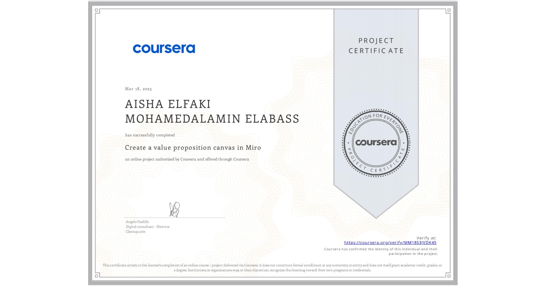 View certificate for AISHA ELFAKI MOHAMEDALAMIN ELABASS, Create a value proposition canvas in Miro, an online non-credit course authorized by Coursera and offered through Coursera