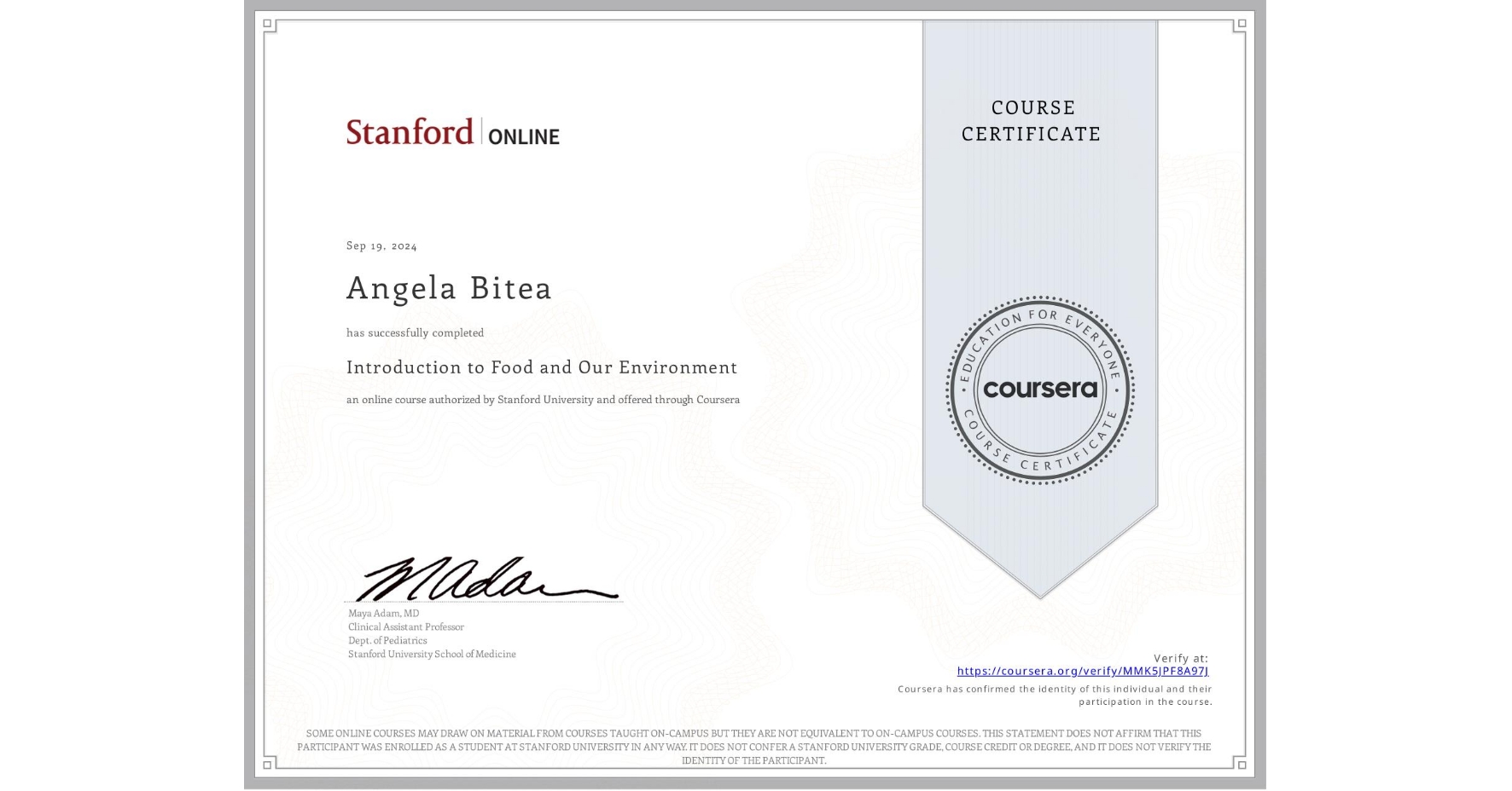 View certificate for Angela Bitea, Introduction to Food and Our Environment, an online non-credit course authorized by Stanford University and offered through Coursera