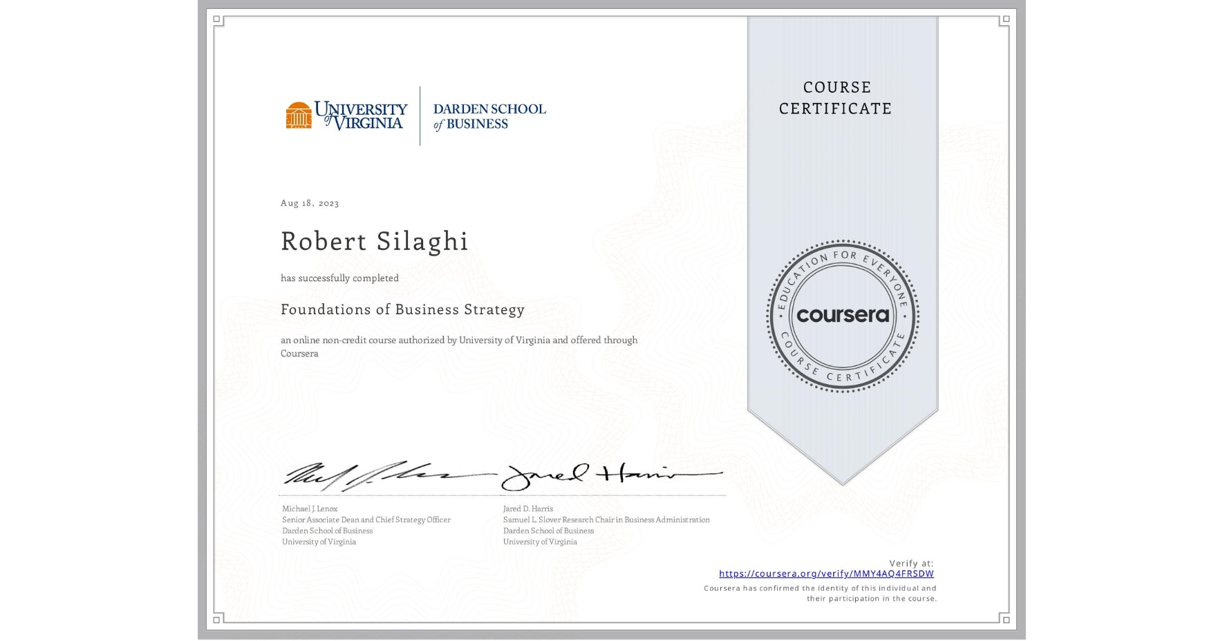 View certificate for Robert Silaghi, Foundations of Business Strategy, an online non-credit course authorized by University of Virginia and offered through Coursera