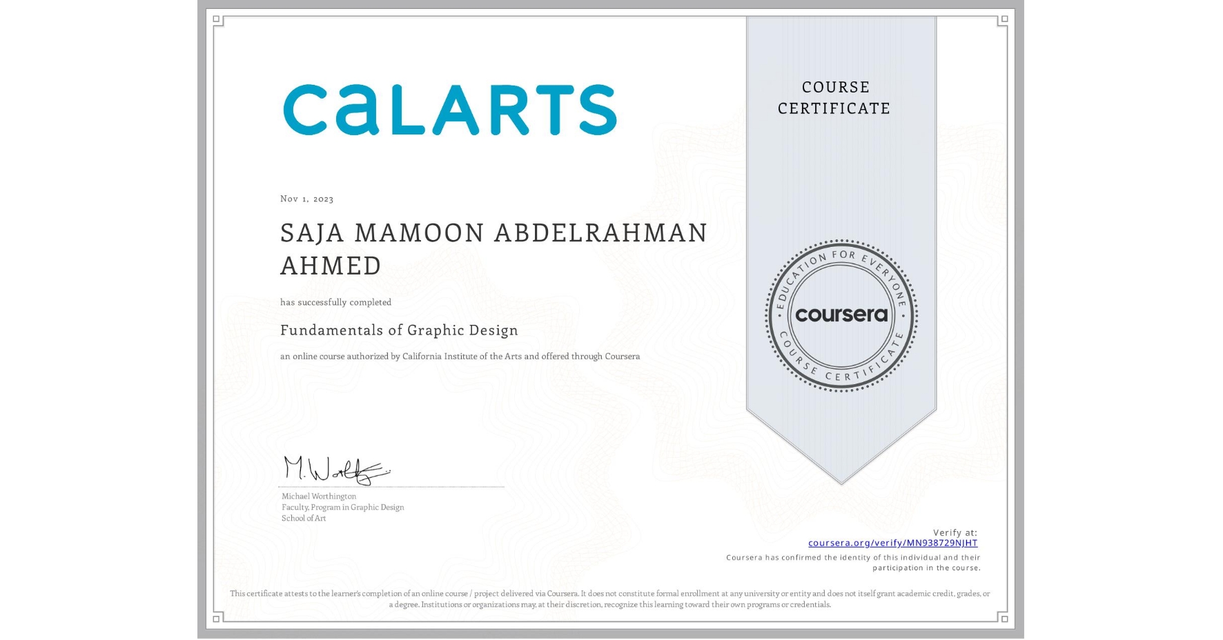 View certificate for SAJA MAMOON ABDELRAHMAN AHMED, Fundamentals of Graphic Design, an online non-credit course authorized by California Institute of the Arts and offered through Coursera