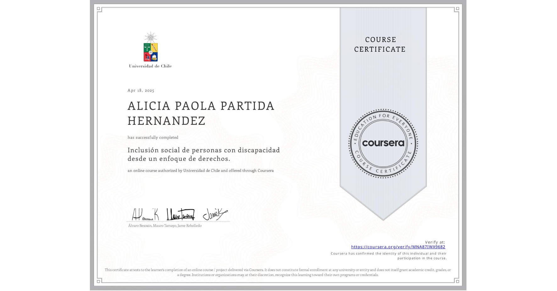 View certificate for ALICIA PAOLA PARTIDA HERNANDEZ, Inclusión social de personas con discapacidad desde un enfoque de derechos., an online non-credit course authorized by Universidad de Chile and offered through Coursera